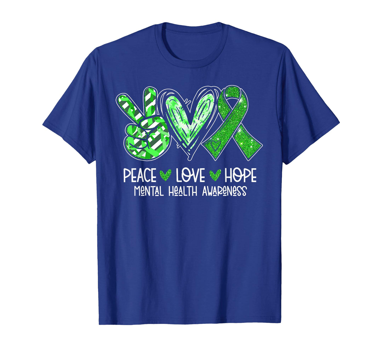 Peace Love Hope Mental Health Awareness Green Ribbon Funny T-Shirt