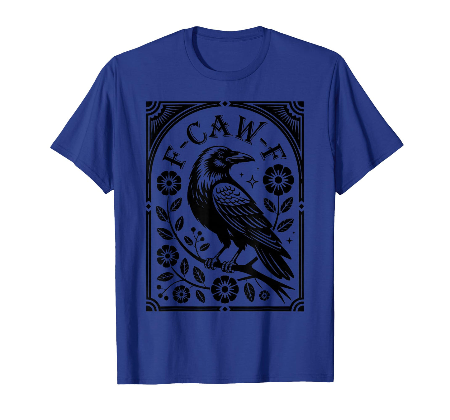 F-Caw-F Black Crow Funny Black Bird Moon Gothic Adult Humor T-Shirt