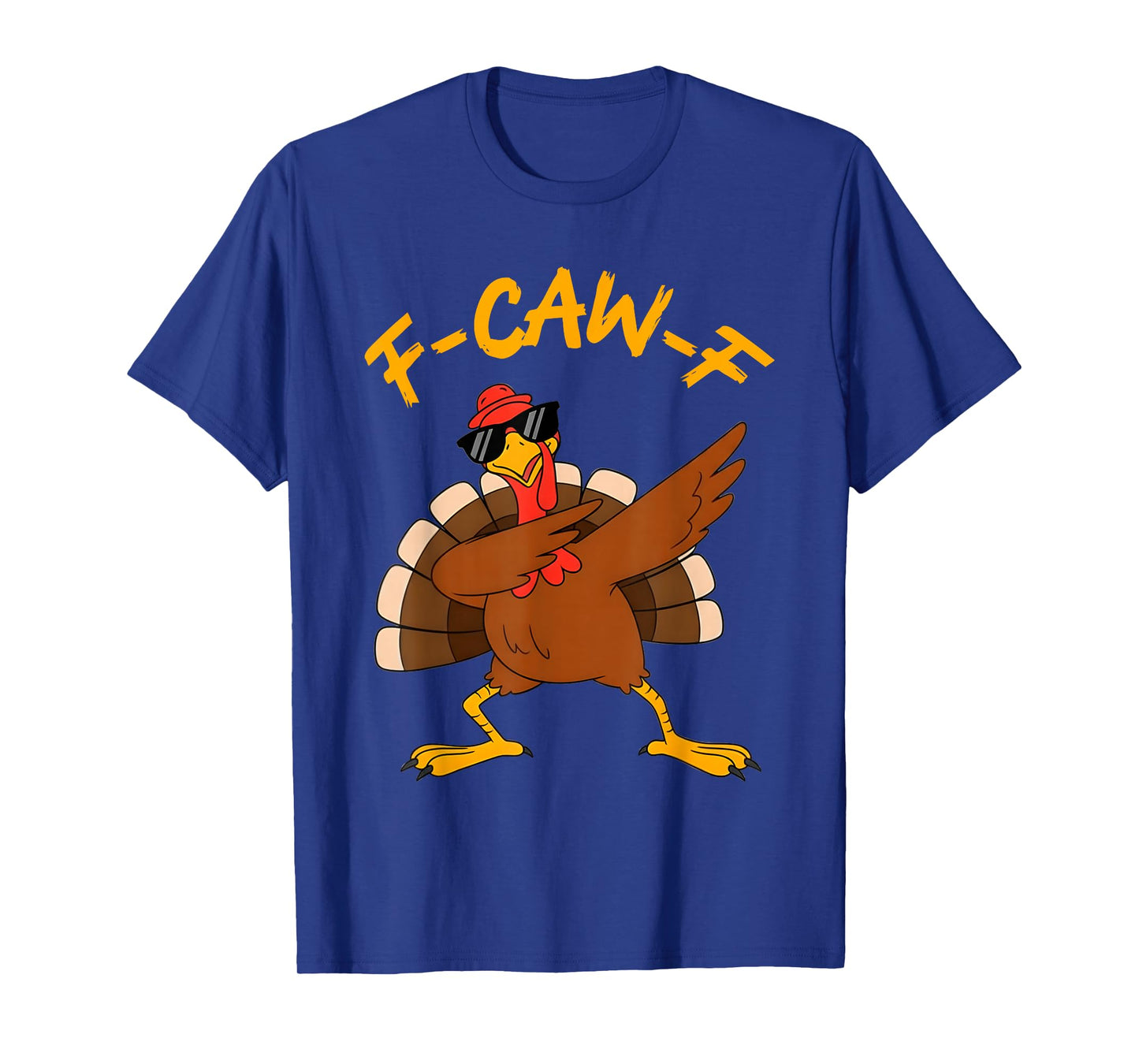 F-Caw-F Turkey Dab Funny Thanksgiving Bird Humor Fall Party T-Shirt