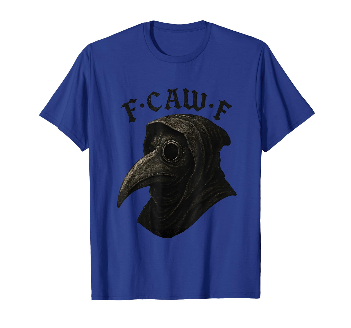 F-Caw-F Halloween Plague Doctor Mask T-Shirt