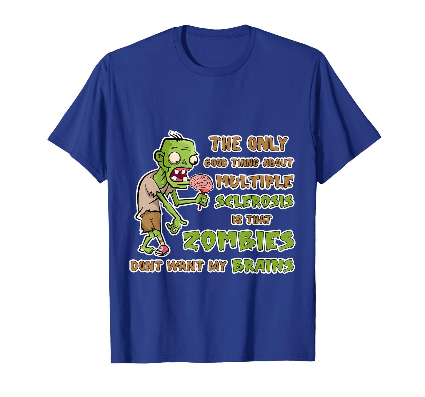 Support Multiple Sclerosis Awareness Funny Brains Zombies T-Shirt
