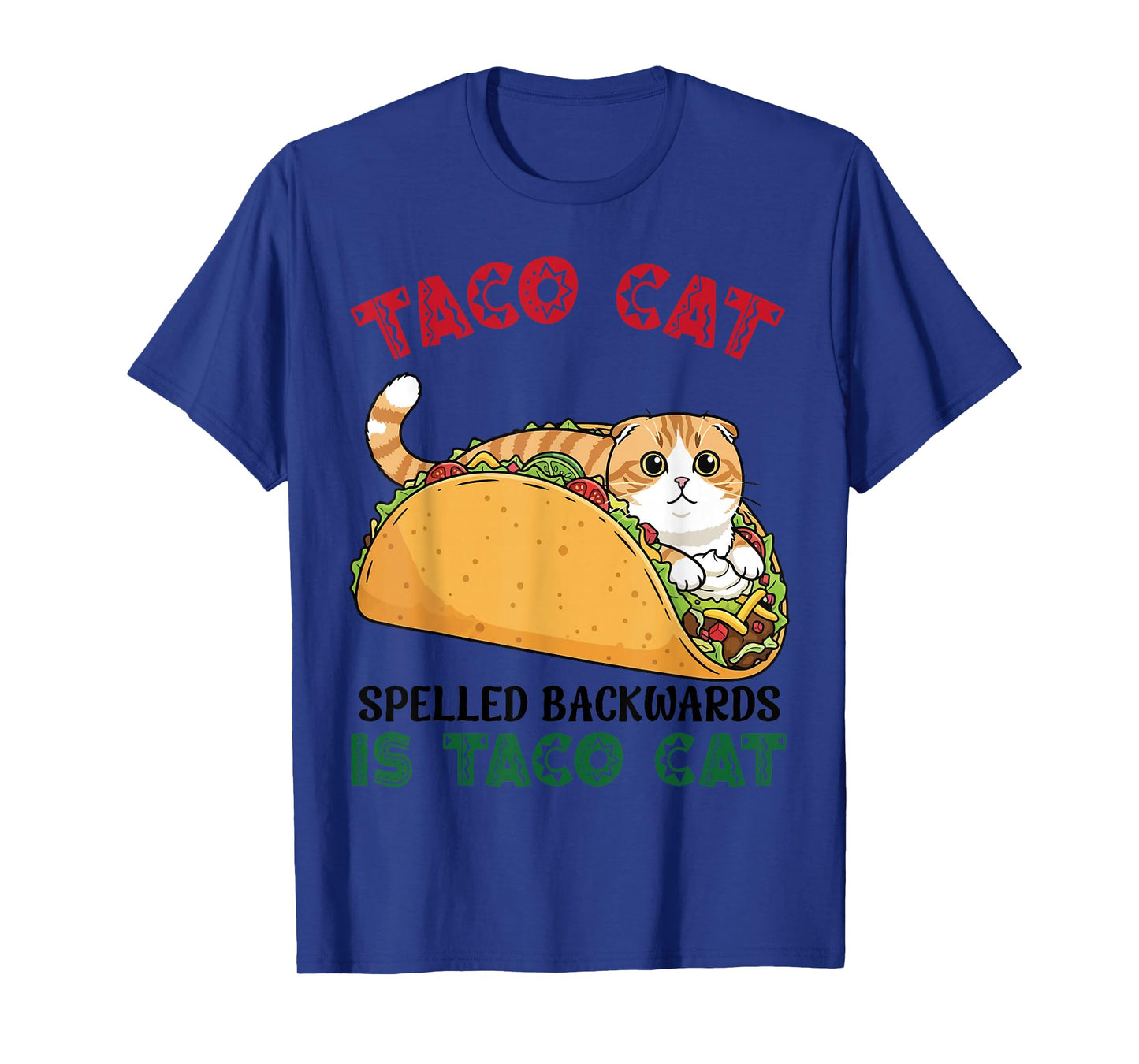Scottish Fold Taco Cat Spelled Backwards Taco Inside A Cat T-Shirt