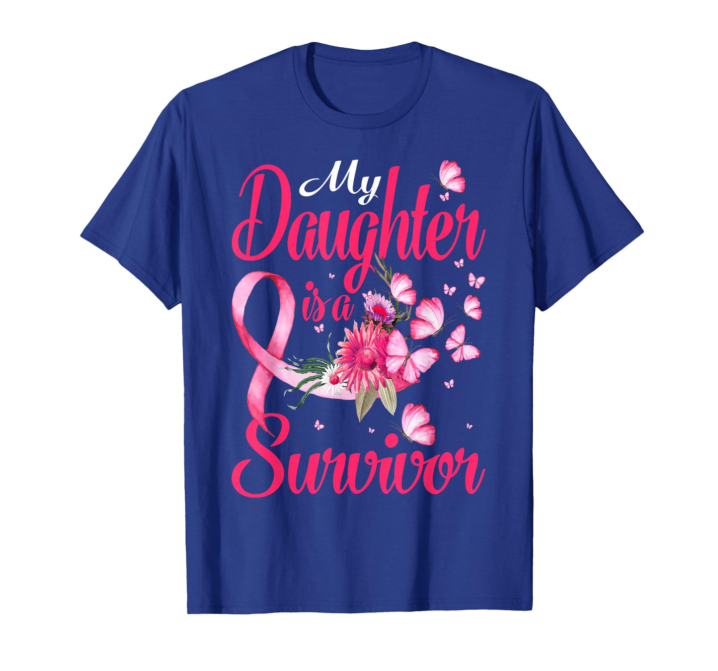 My Daughter Is A Survivor Butterfly Breast Cancer Awareness T-Shirt