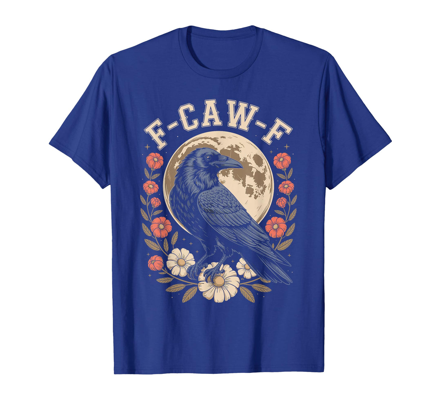 F Caw F Raven Bird Saying Graphic F Caw F Crow T-Shirt