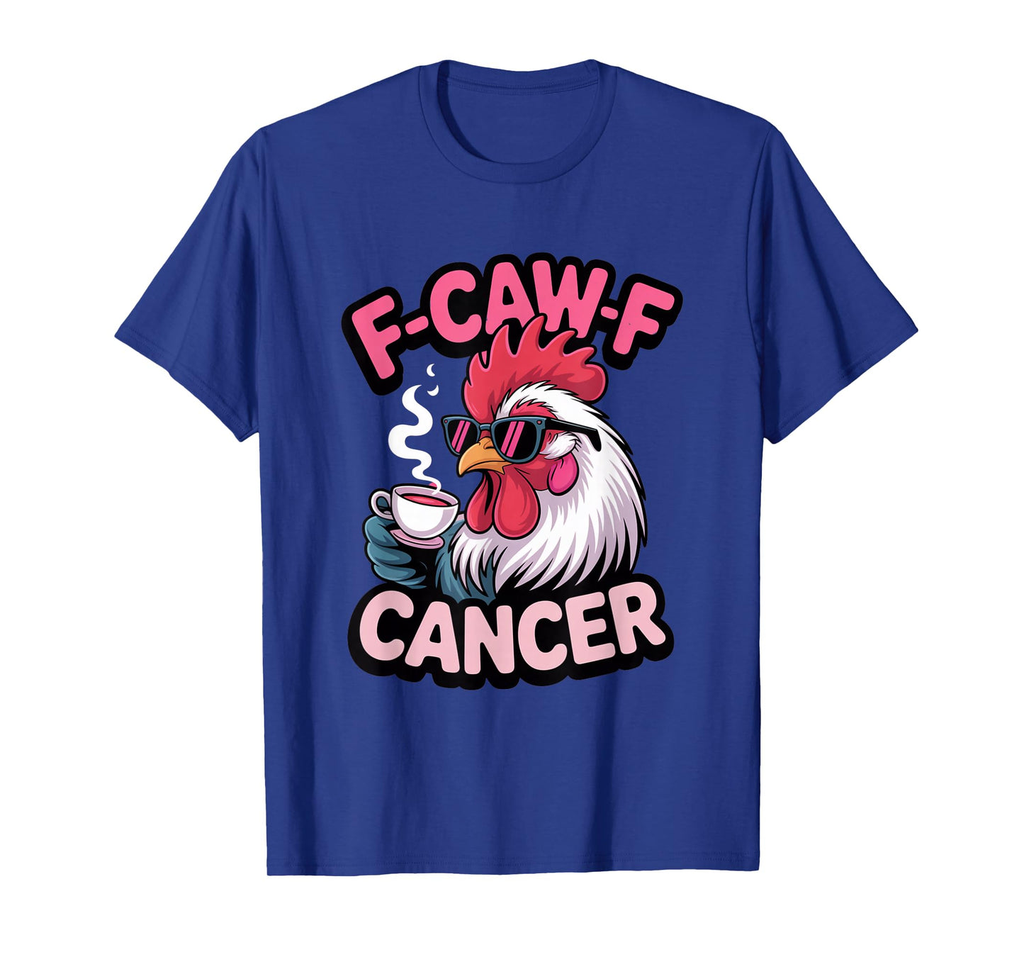 F-Caw-F Cancer Breast Cancer Awareness Accessories T-Shirt