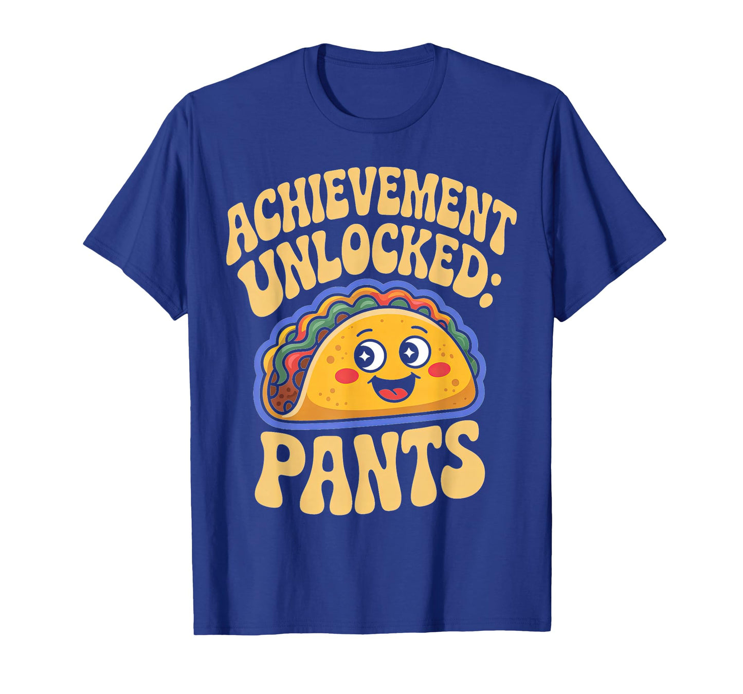 Achievement Unlocked: Pants Taco Lover Apparel T-Shirt