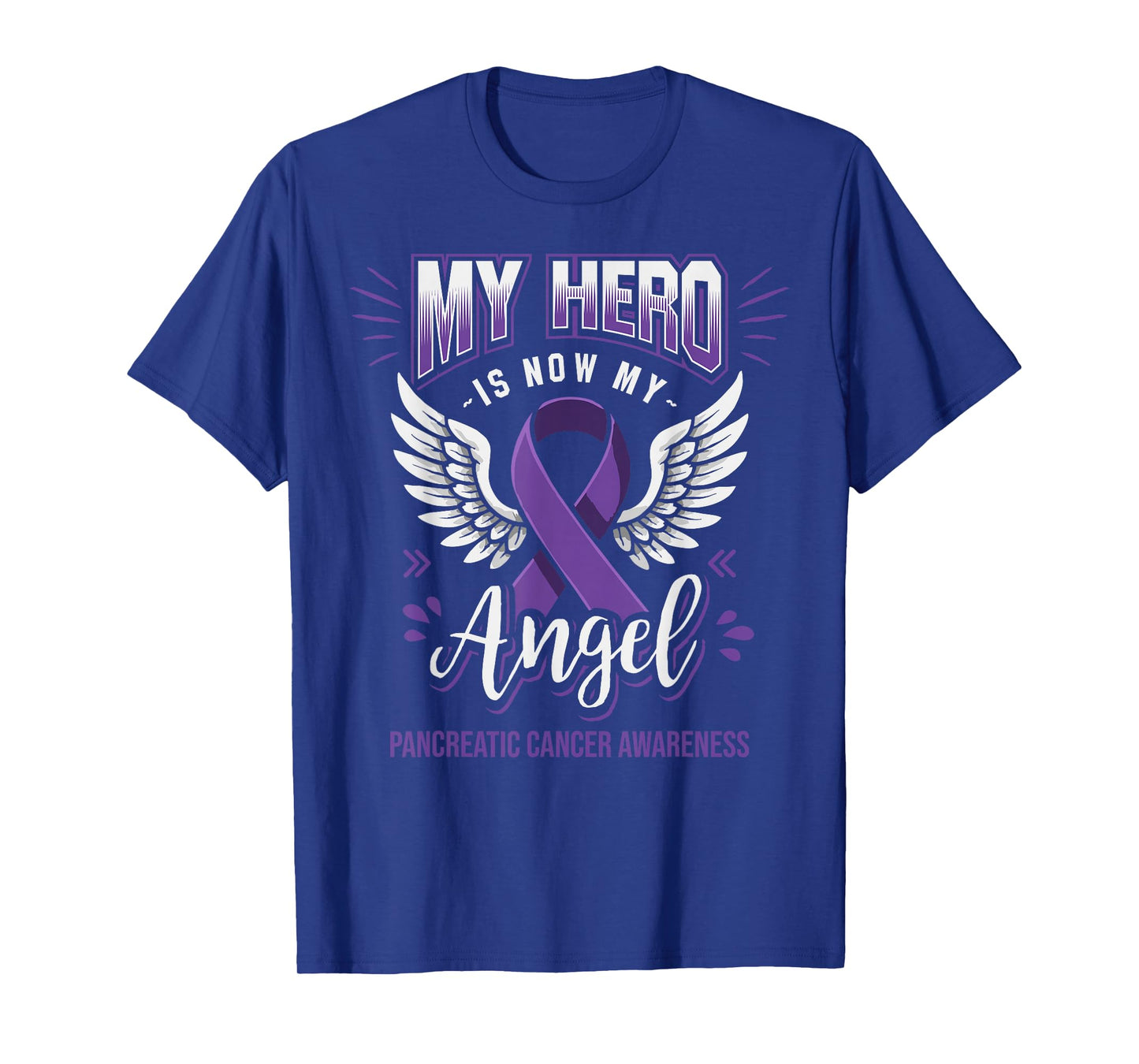 My Hero is Now My Angel Pancreatic Cancer Month Awareness T-Shirt