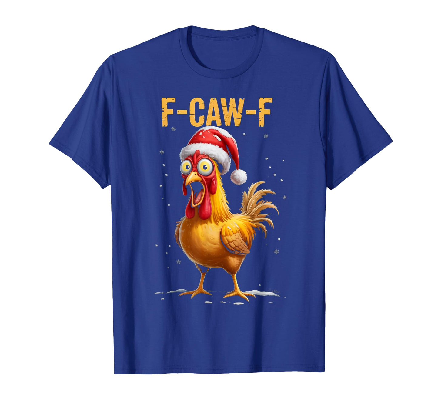F-Caw-F Funny Chicken Humor Meme Christmas Men Women Gifts T-Shirt
