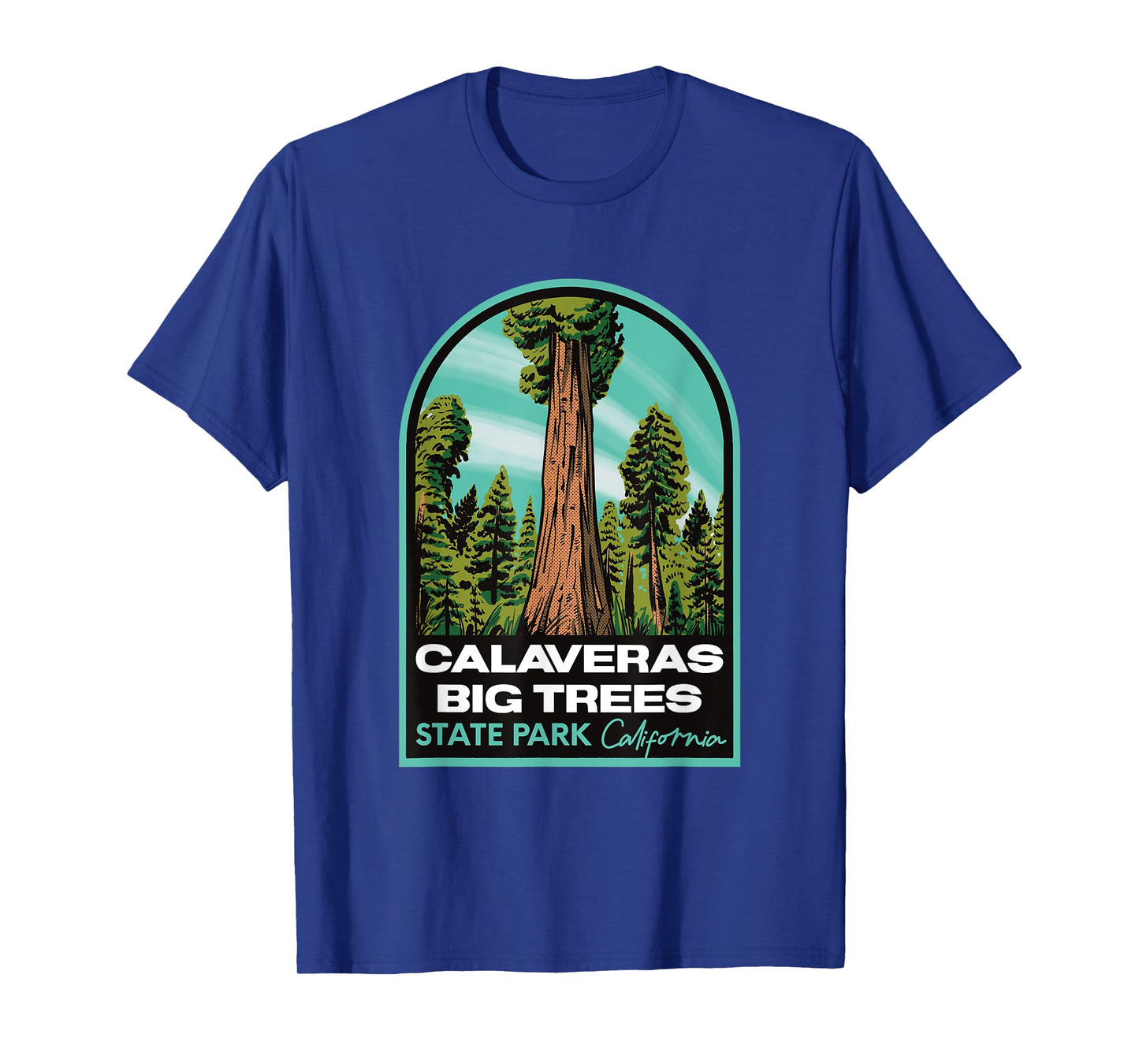 Calaveras Big Trees State Park CA T-Shirt