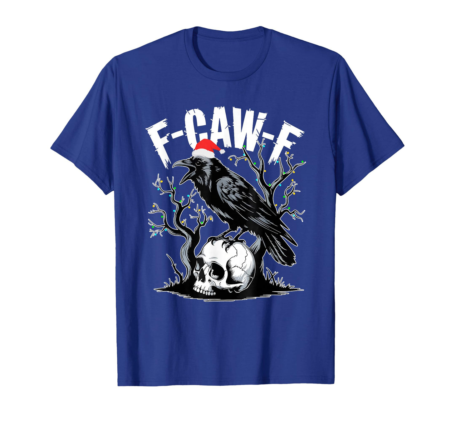 F-Caw-F Funny Black Bird Christmas, Crow Bird Christmas Tee T-Shirt