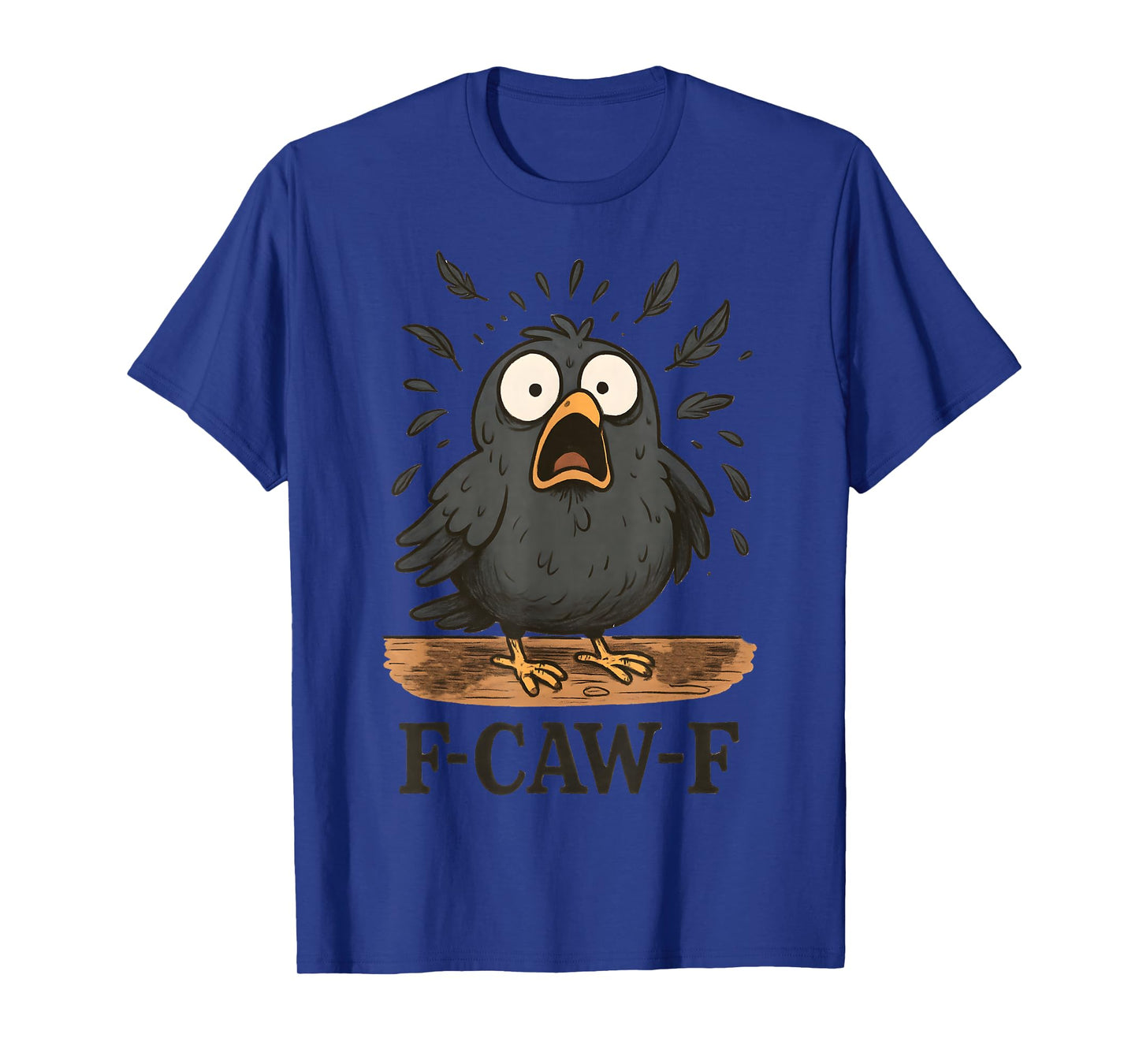 F-Caw-F Funny Black Bird Adult Humor Halloween Crow Lovers T-Shirt