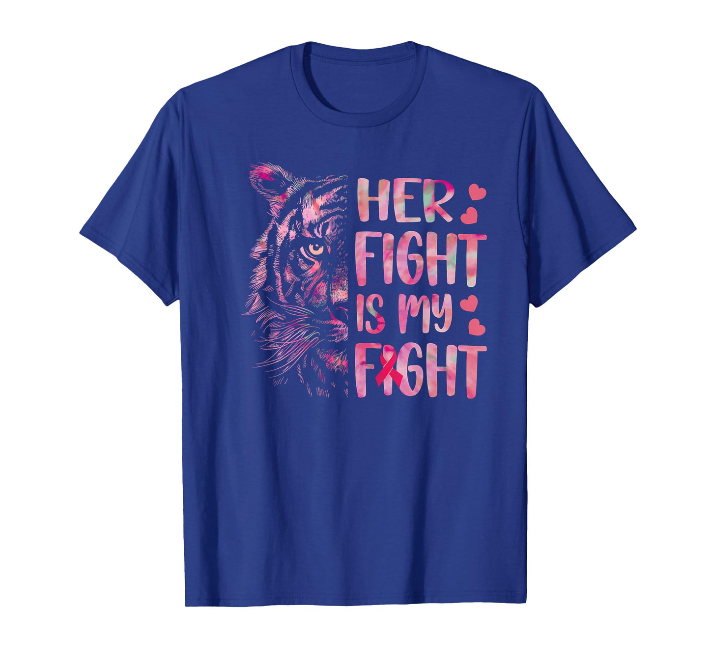 Tiger Her Fight Is My Fight Breast Cancer Awareness 2022 T-Shirt