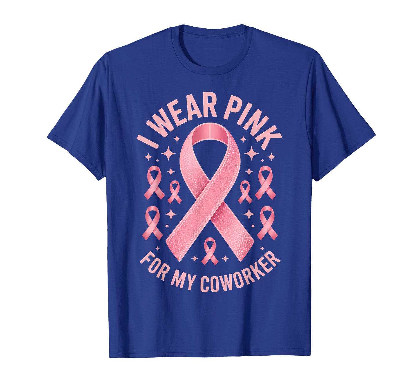I Wear Pink for My Coworker Cancer Awareness T-Shirt