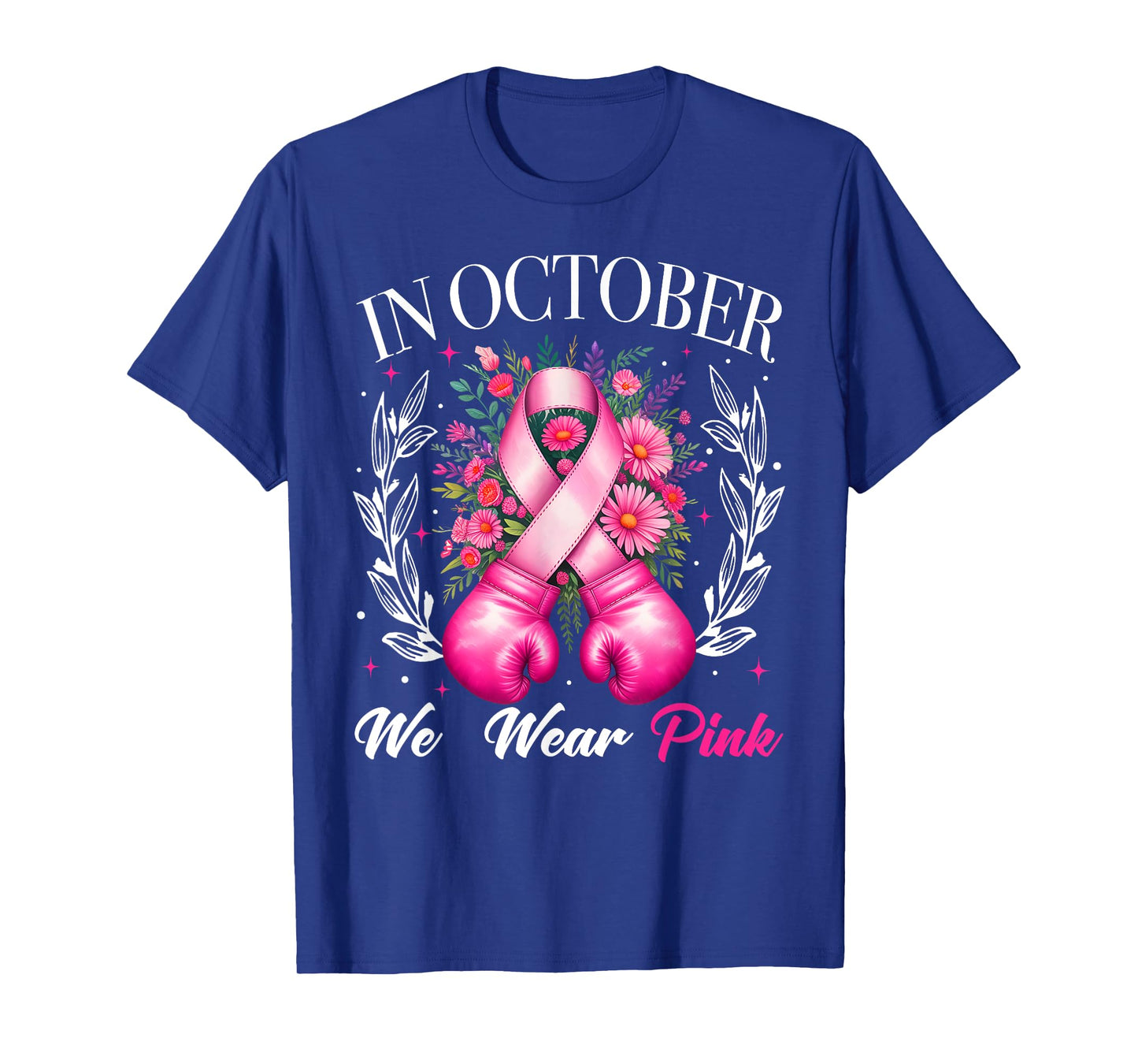 In October We Wear Pink Boxing Gloves Breast Cancer Warrior T-Shirt