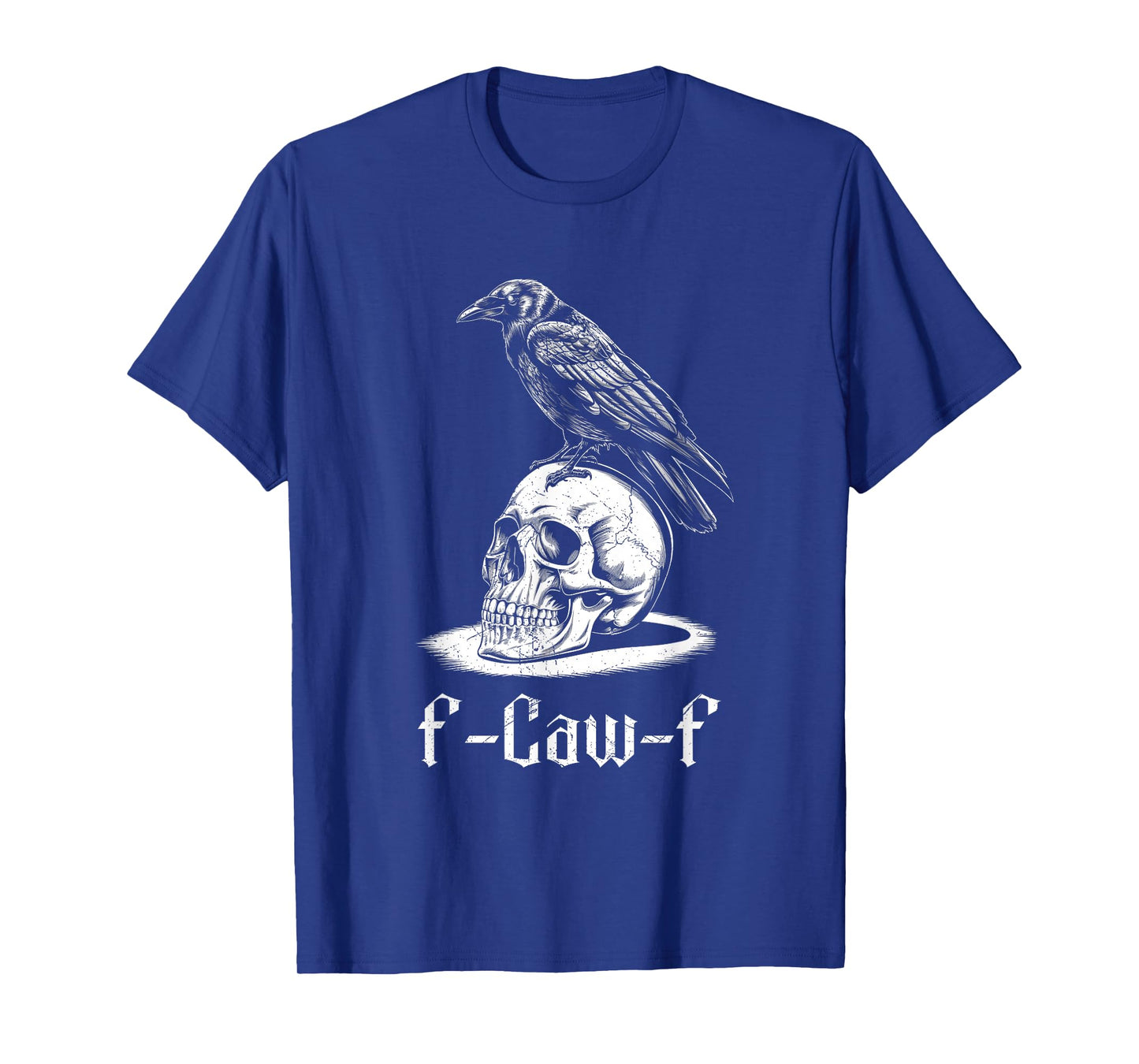 Halloween Gothic Crow F-Caw-F Funny Crow Bird Adult Humor T-Shirt
