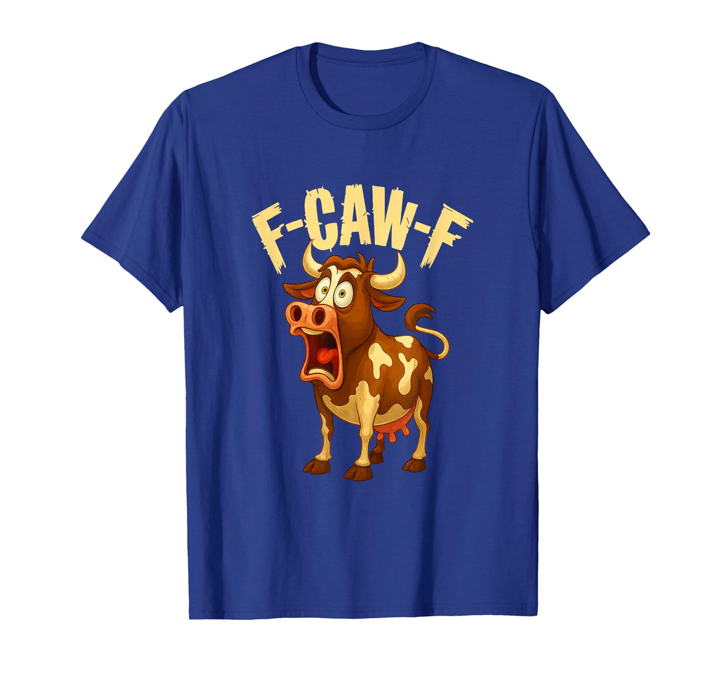 Funny F-Caw-F Cow FCAWF Cow Lover Men Women Kids Gift T-Shirt
