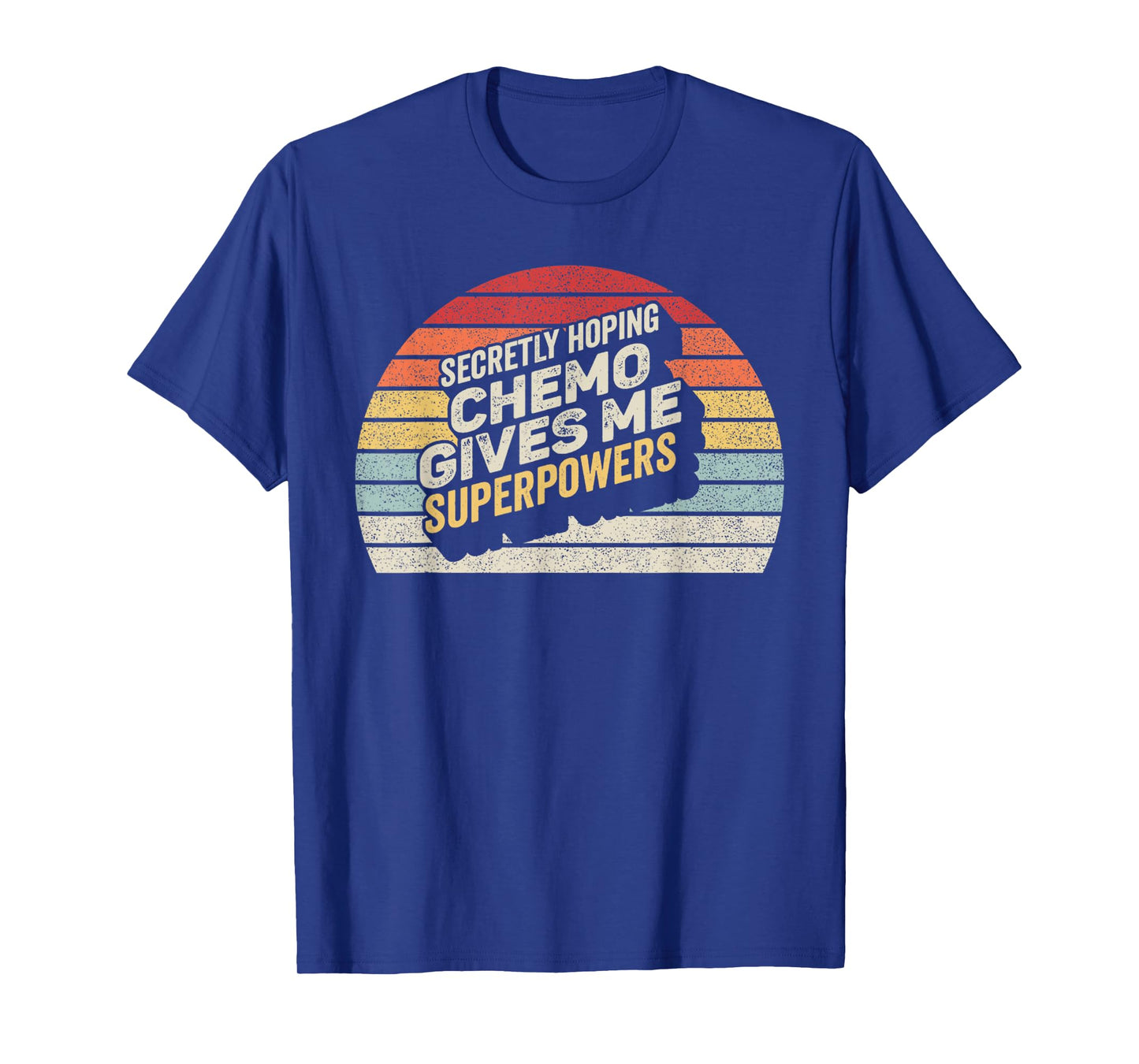 Retro Vintage Secretly Hoping Chemo Gives Me Superpowers T-Shirt