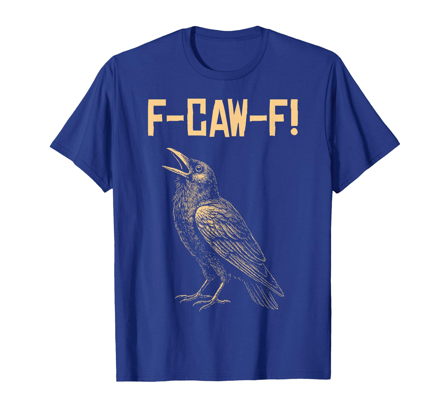 F-CAW-F! Crow Funny Black Crow T-Shirt