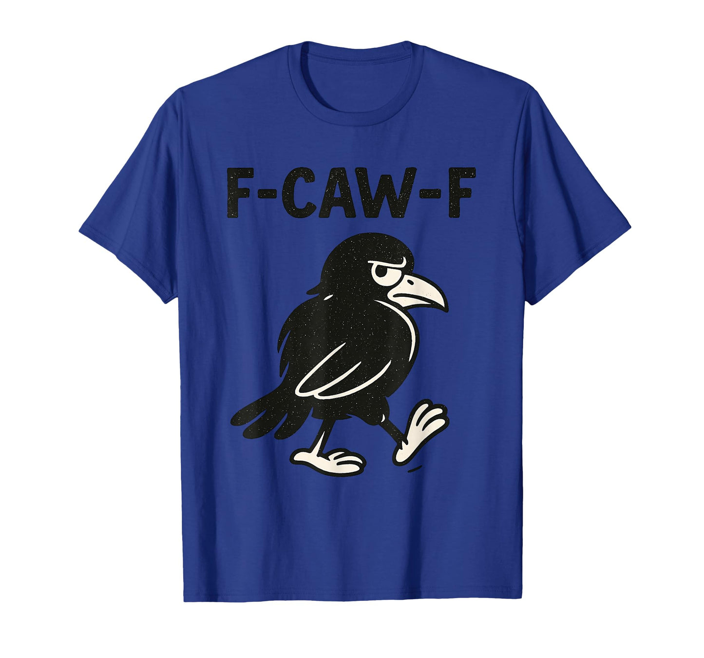 Crow F-Caw-F Black Raven fcawf Bird Fawk Off Gothic Funny T-Shirt