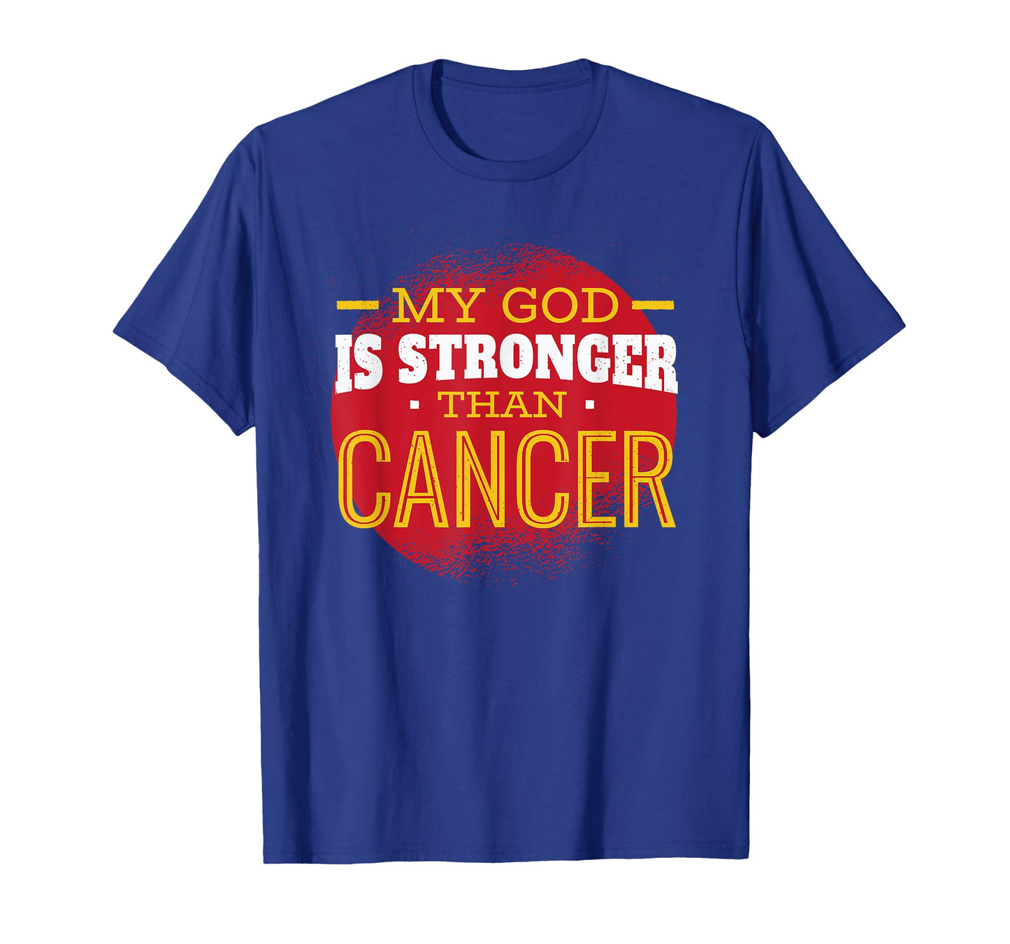 My God is Stronger Than Cancer Fight Cancer Chemo Survivor T-Shirt
