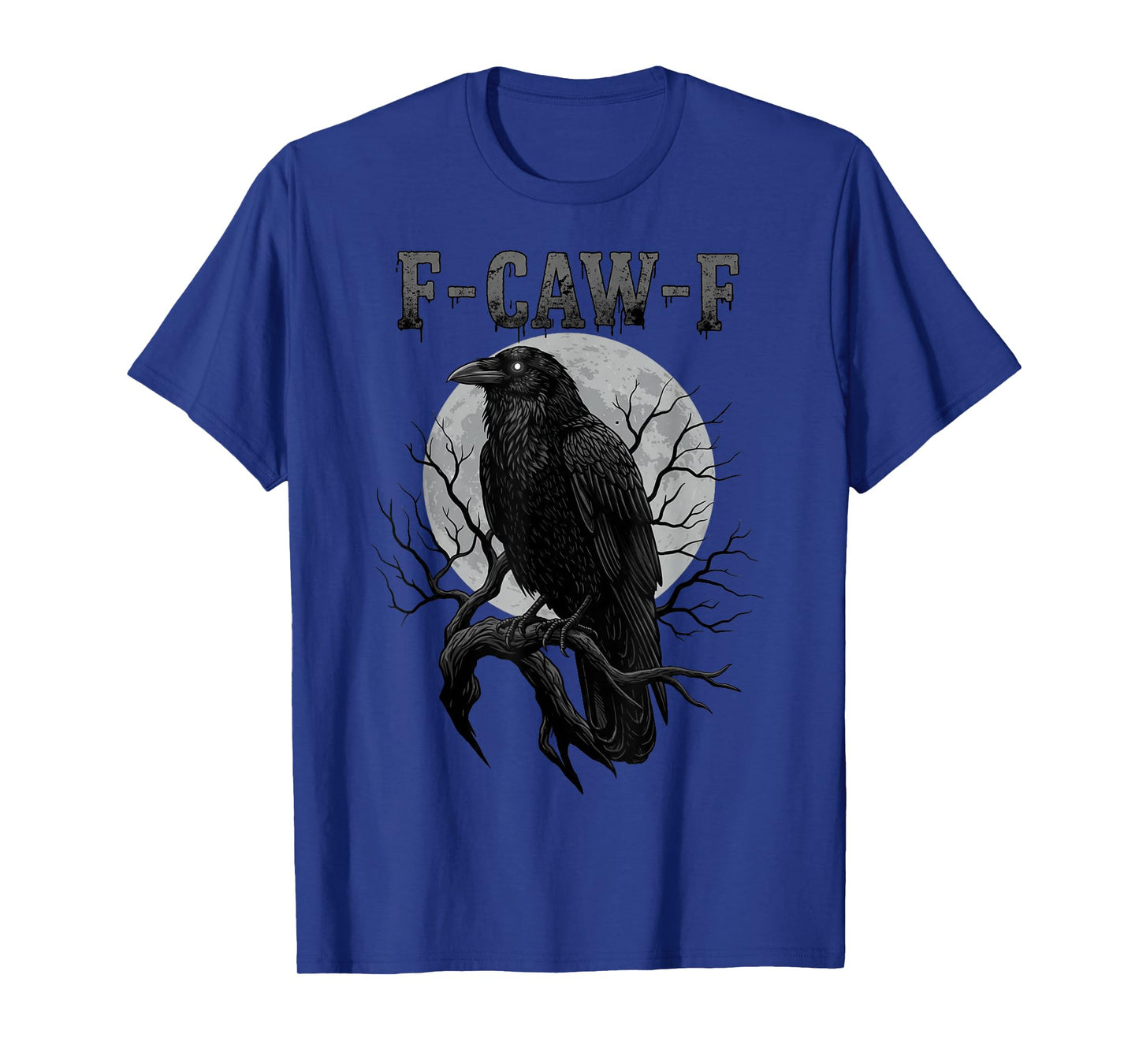 F-Caw-F Black Crow Funny Black Bird Moon Gothic Adult Humor T-Shirt