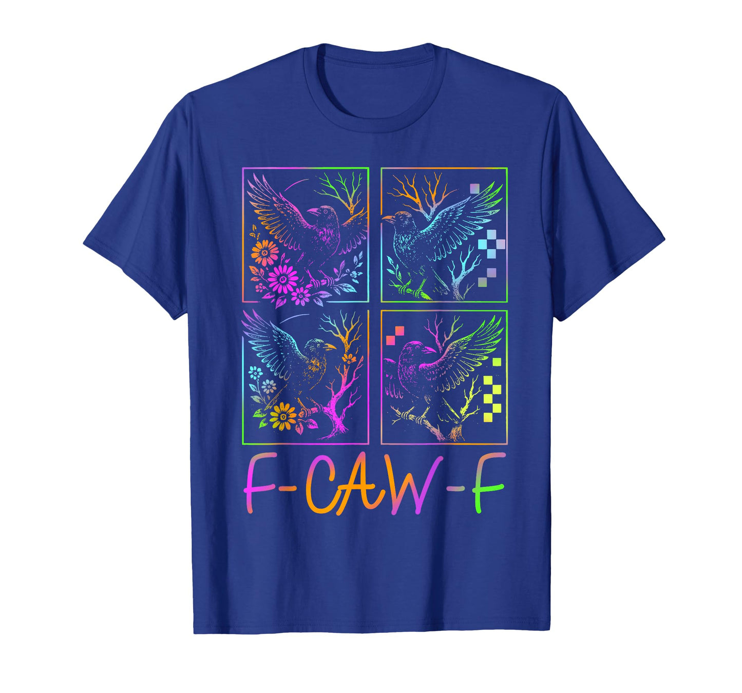 Raven F-CAW-F Colorful Neon Goth Bird Funny Gifts T-Shirt