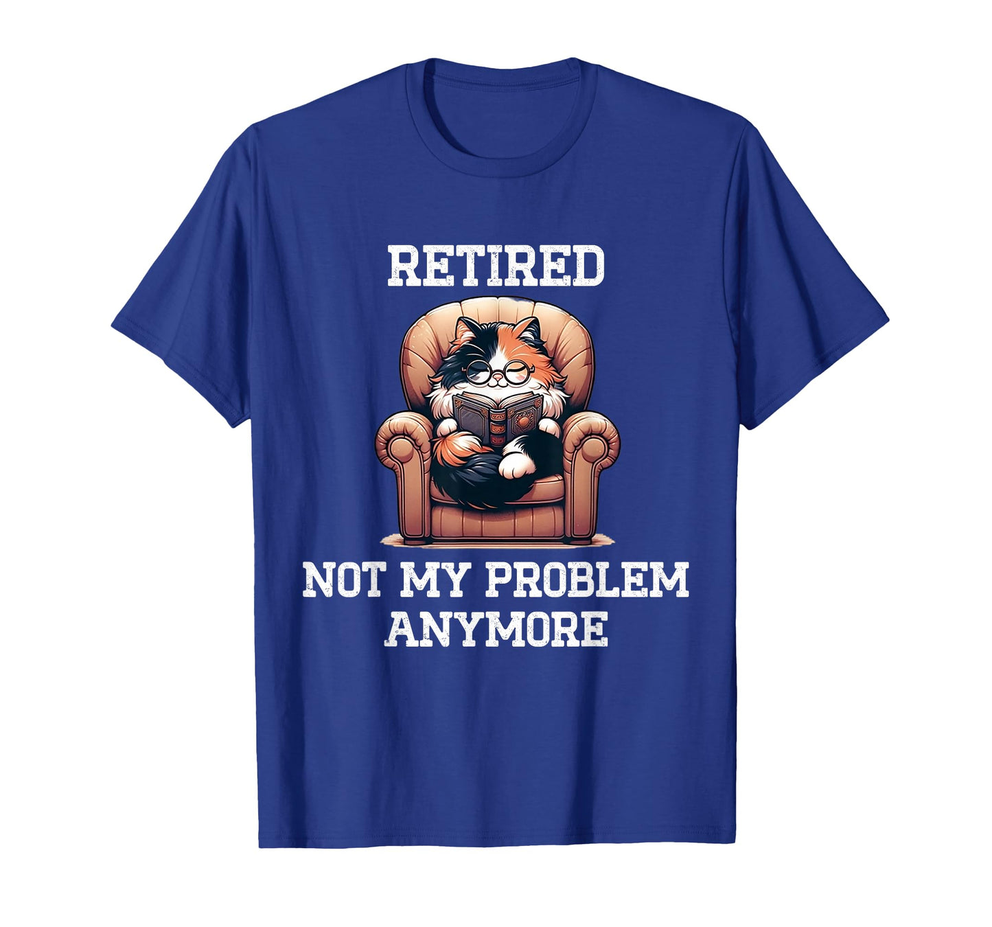 Funny Retired Cat Reading Not My Problem Anymore Retirement T-Shirt, Small