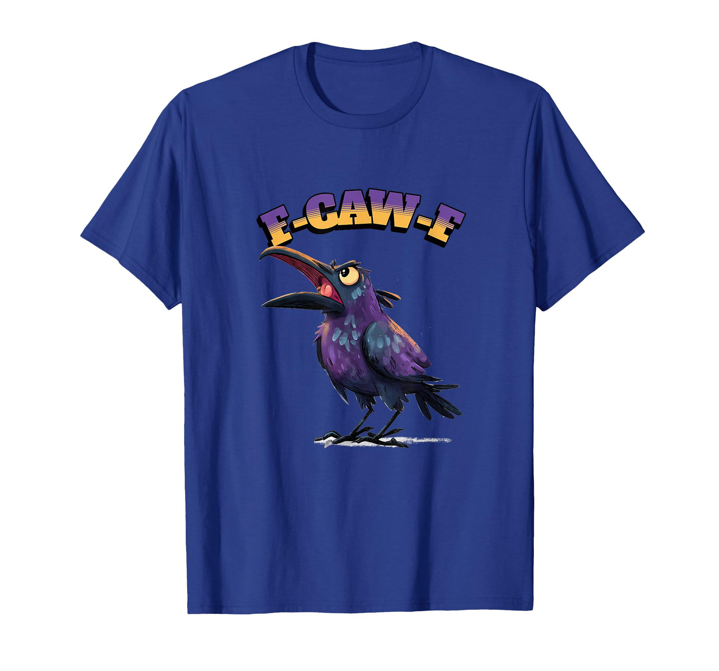 Funny Chicken Humor. F-Caw-F T-Shirt