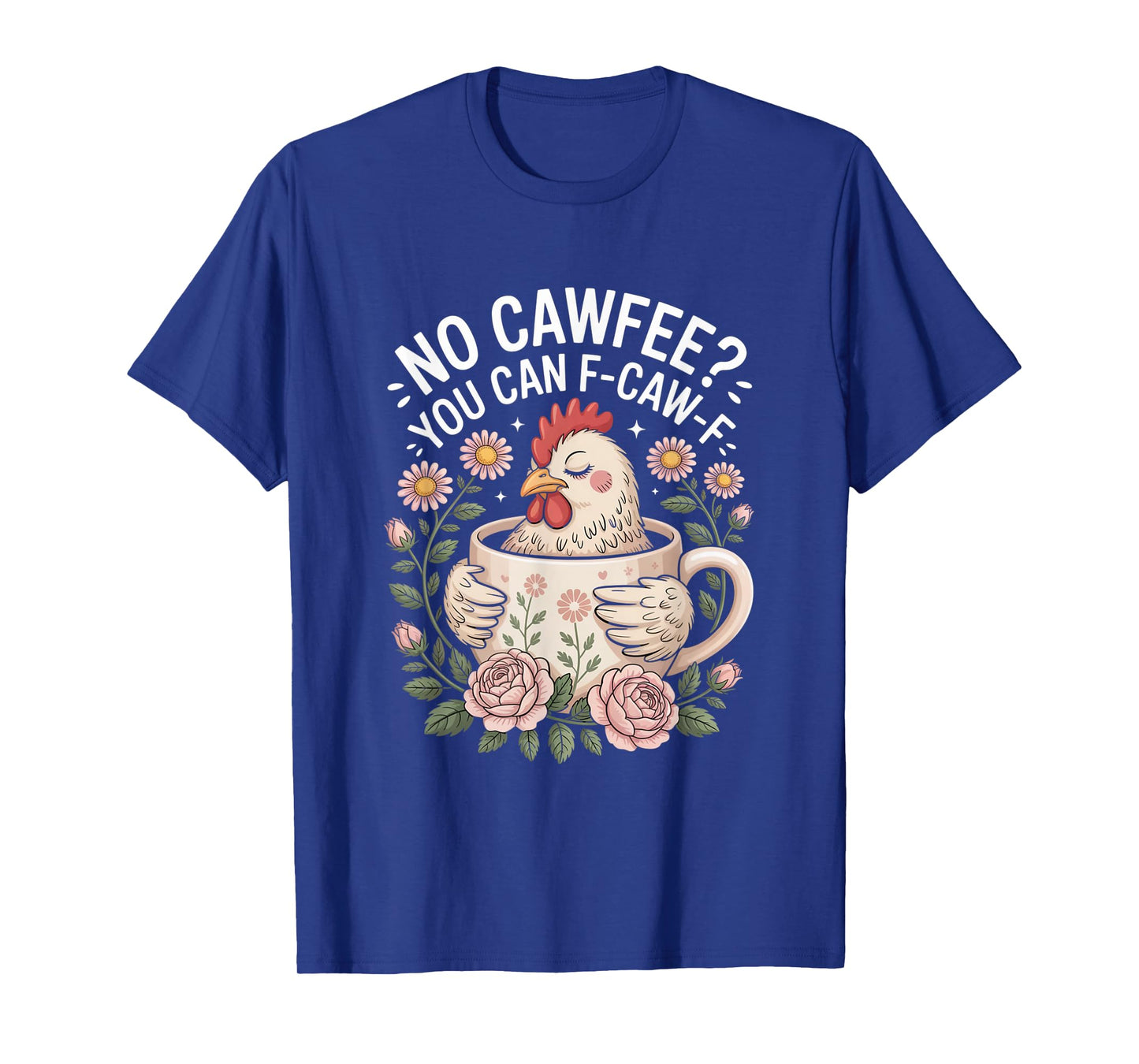 Funny Coffee Lover F-CAW-F Cawfee T-Shirt