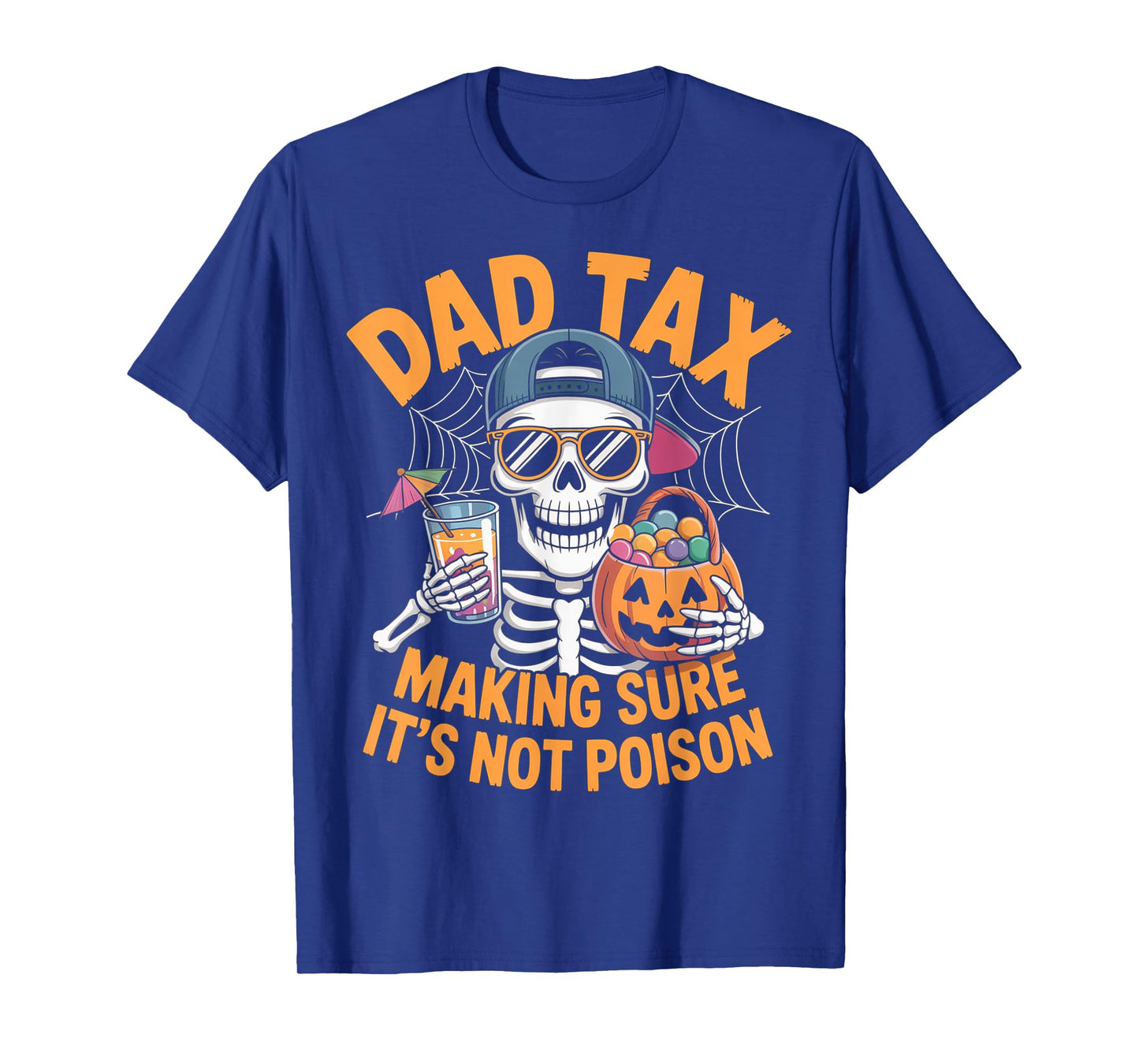 Skeleton Papa, Halloween Dad Tax Making Sure Not Poison T-Shirt