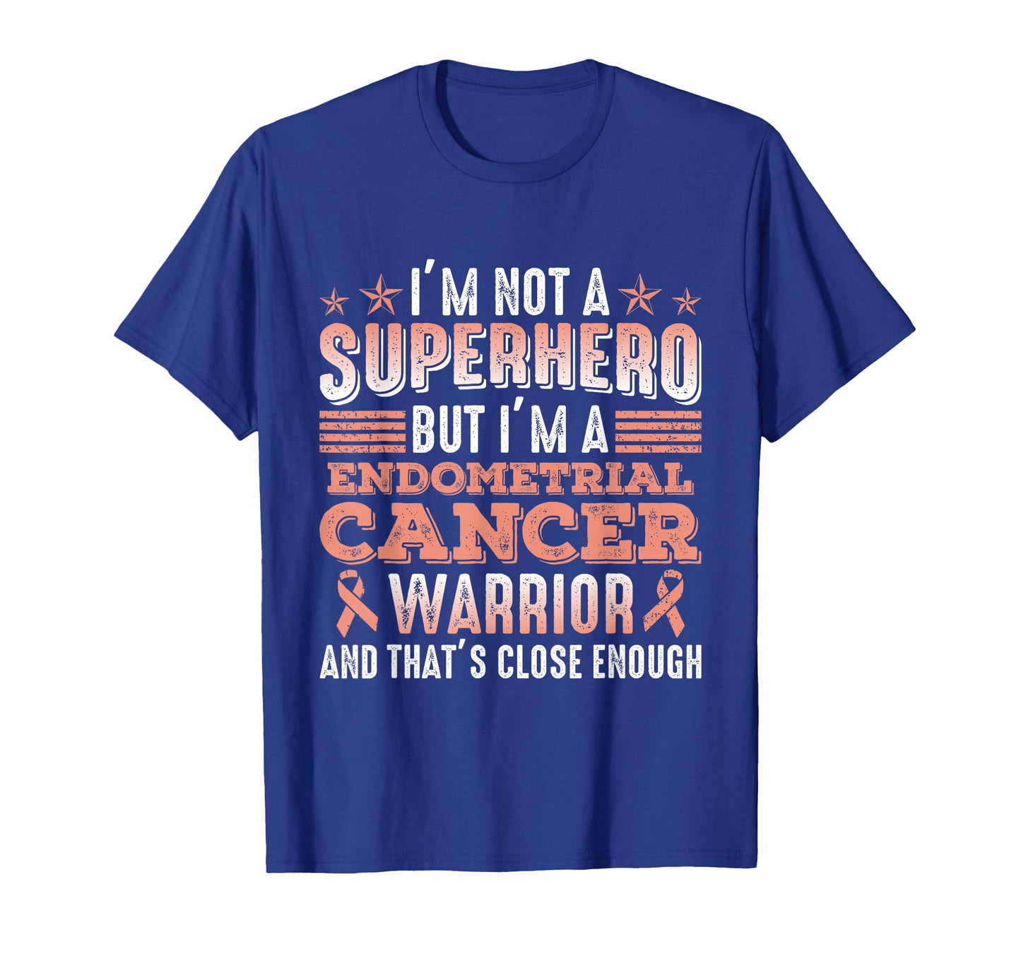 I'm Not A Superhero I'm A Endometrial Cancer Warrior Survivo T-Shirt