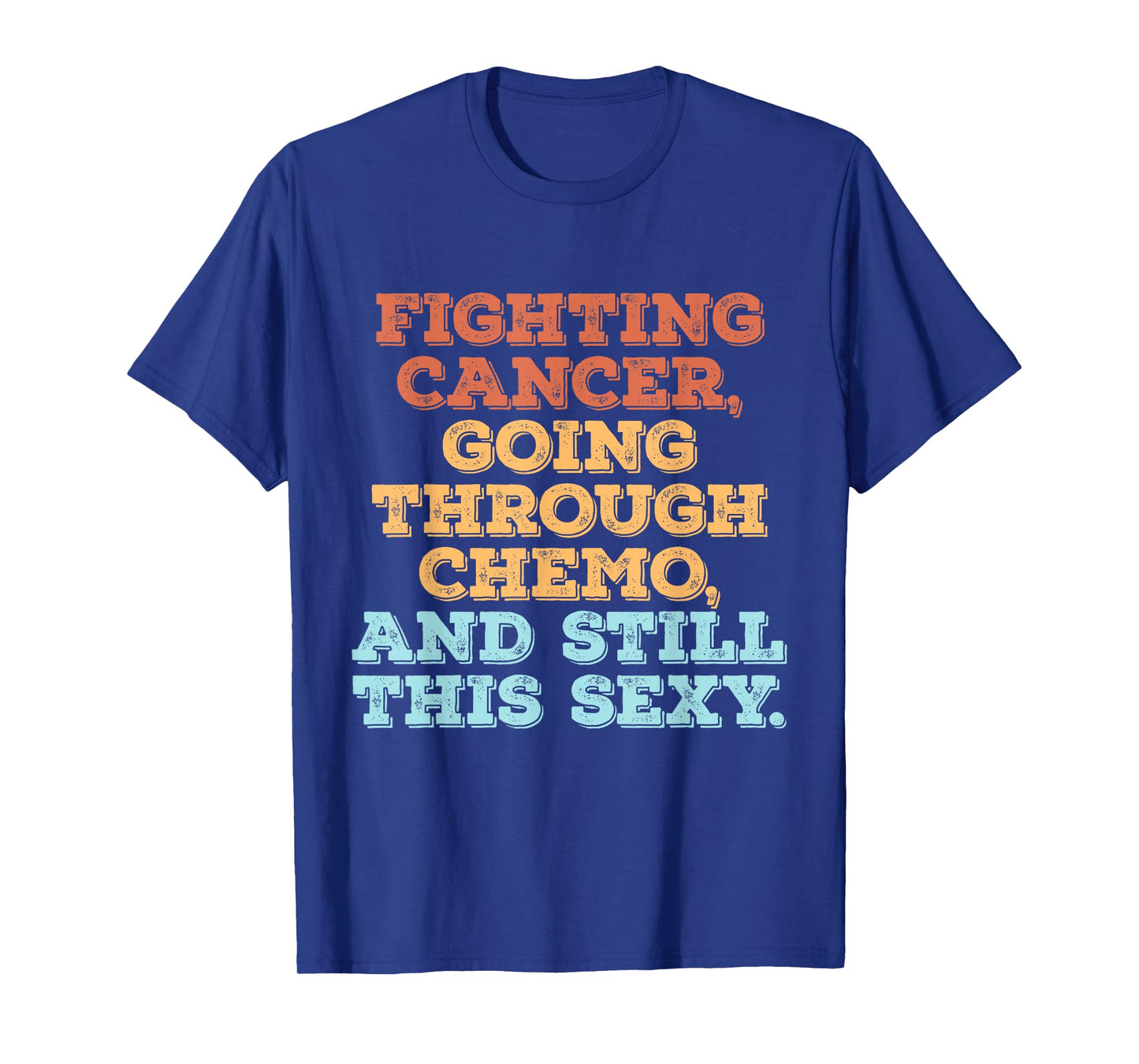 Fighting Cancer Going Through Chemo And Still This Sexy T-Shirt