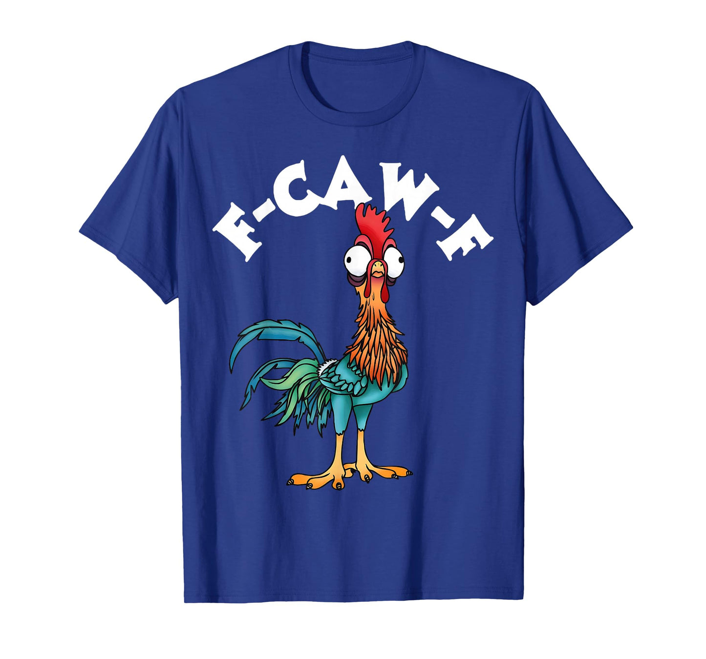 Funny F-Caw-F Chicken FCAWF Chicken T-Shirt