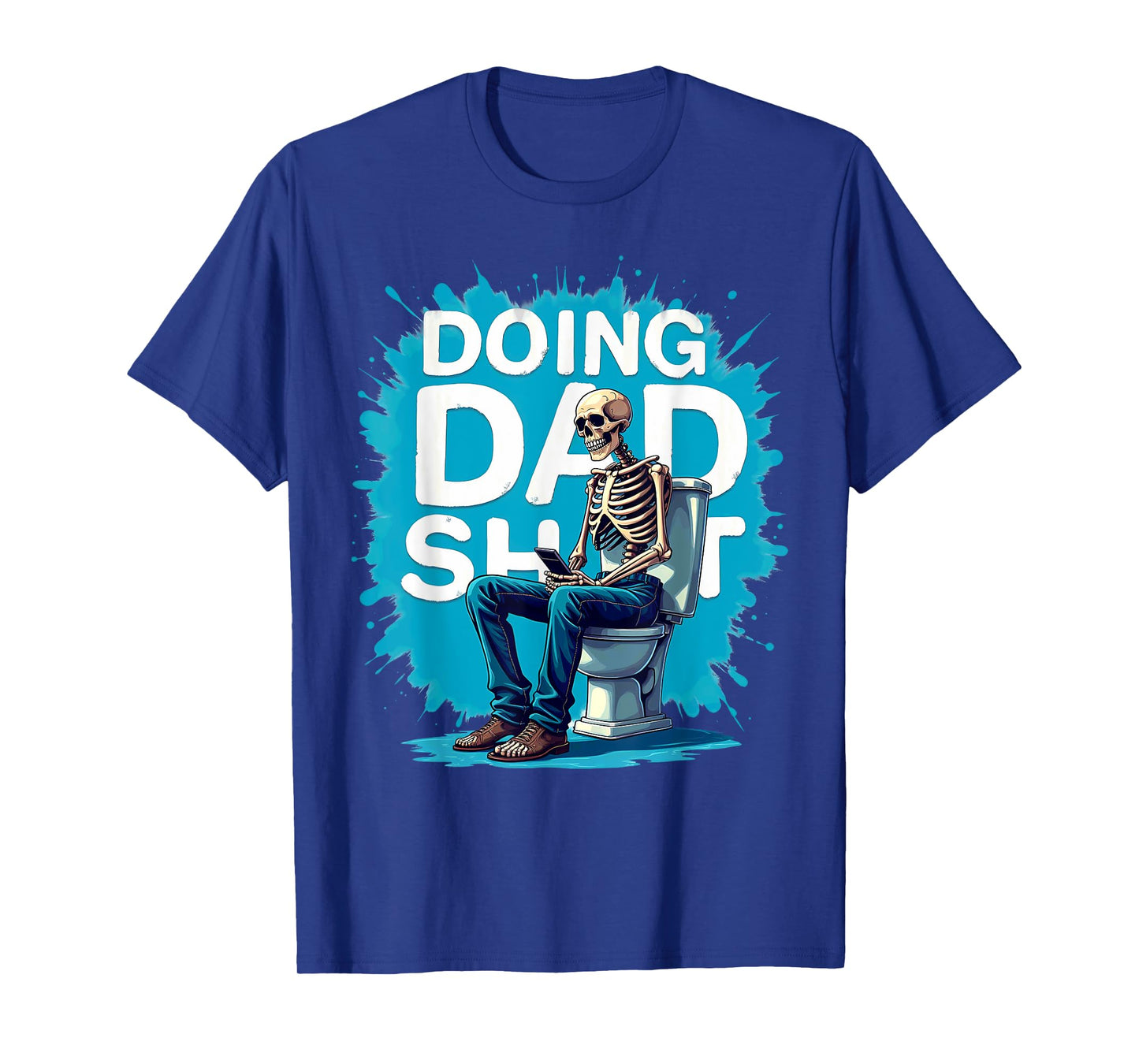 Toilet Joke Doing Dad Shit Skeleton Smartphone T-Shirt
