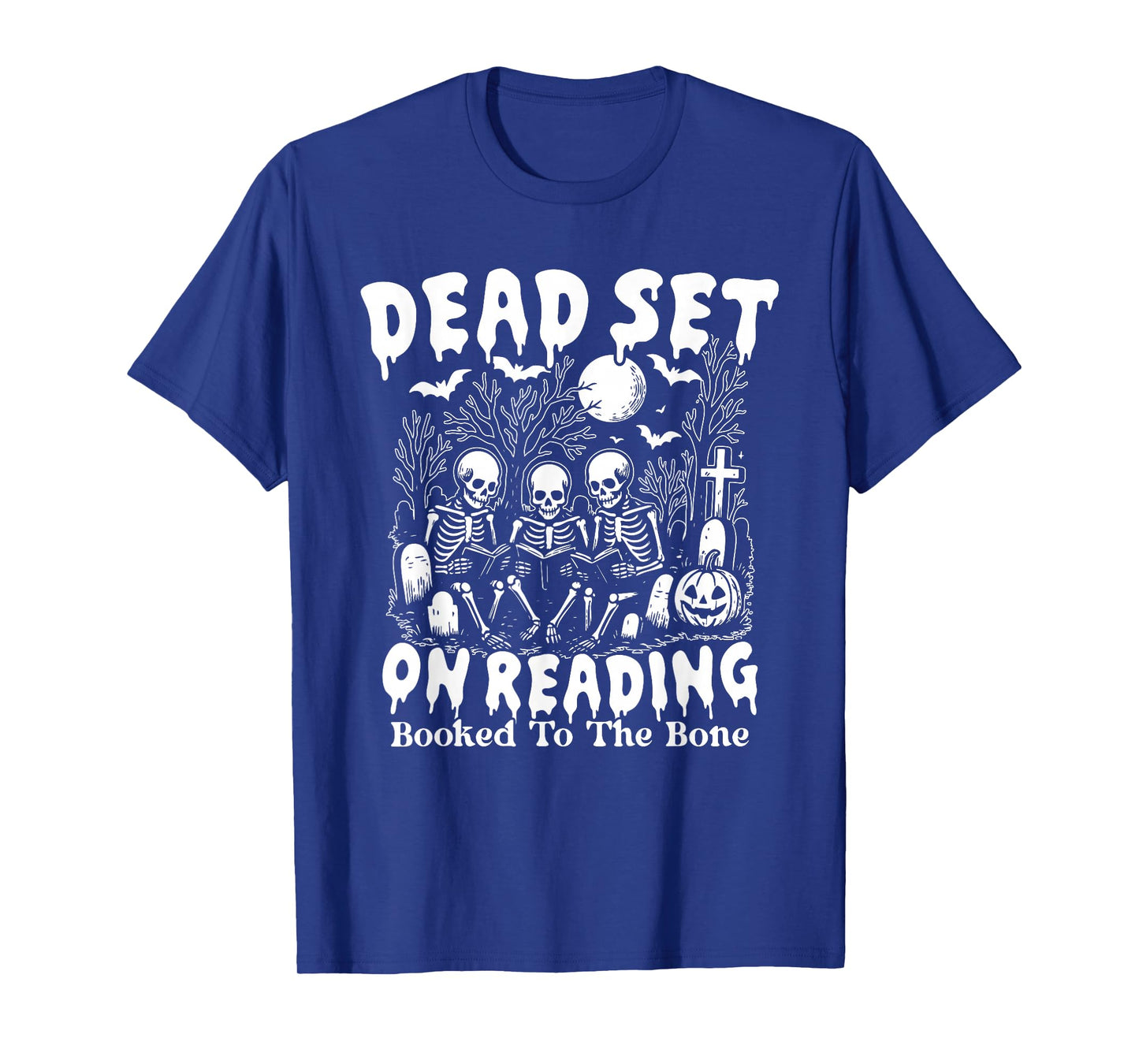 Dead Set On Reading Booked to The Bone, Skeleton Halloween T-Shirt