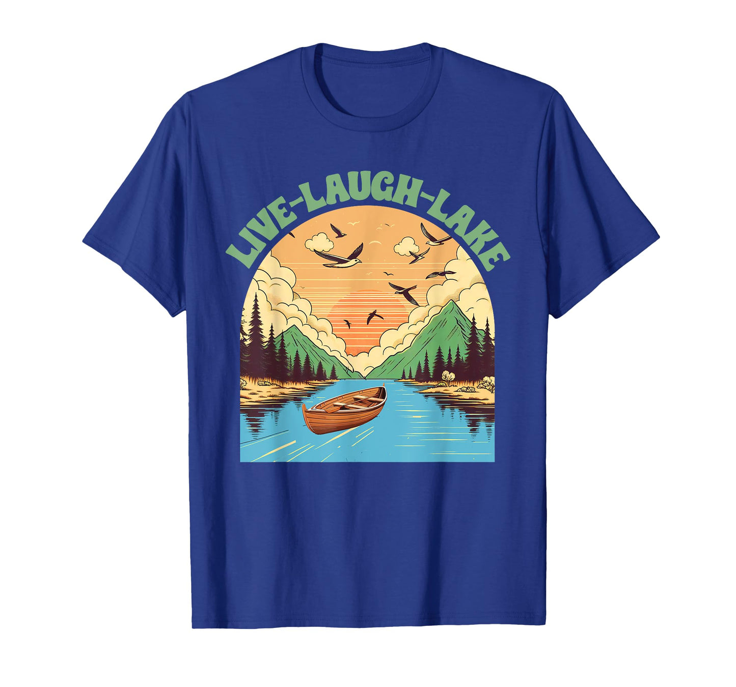 Lake Life Lake Mode Lake Vibes Summer Vacay Live Laugh Lake T-Shirt