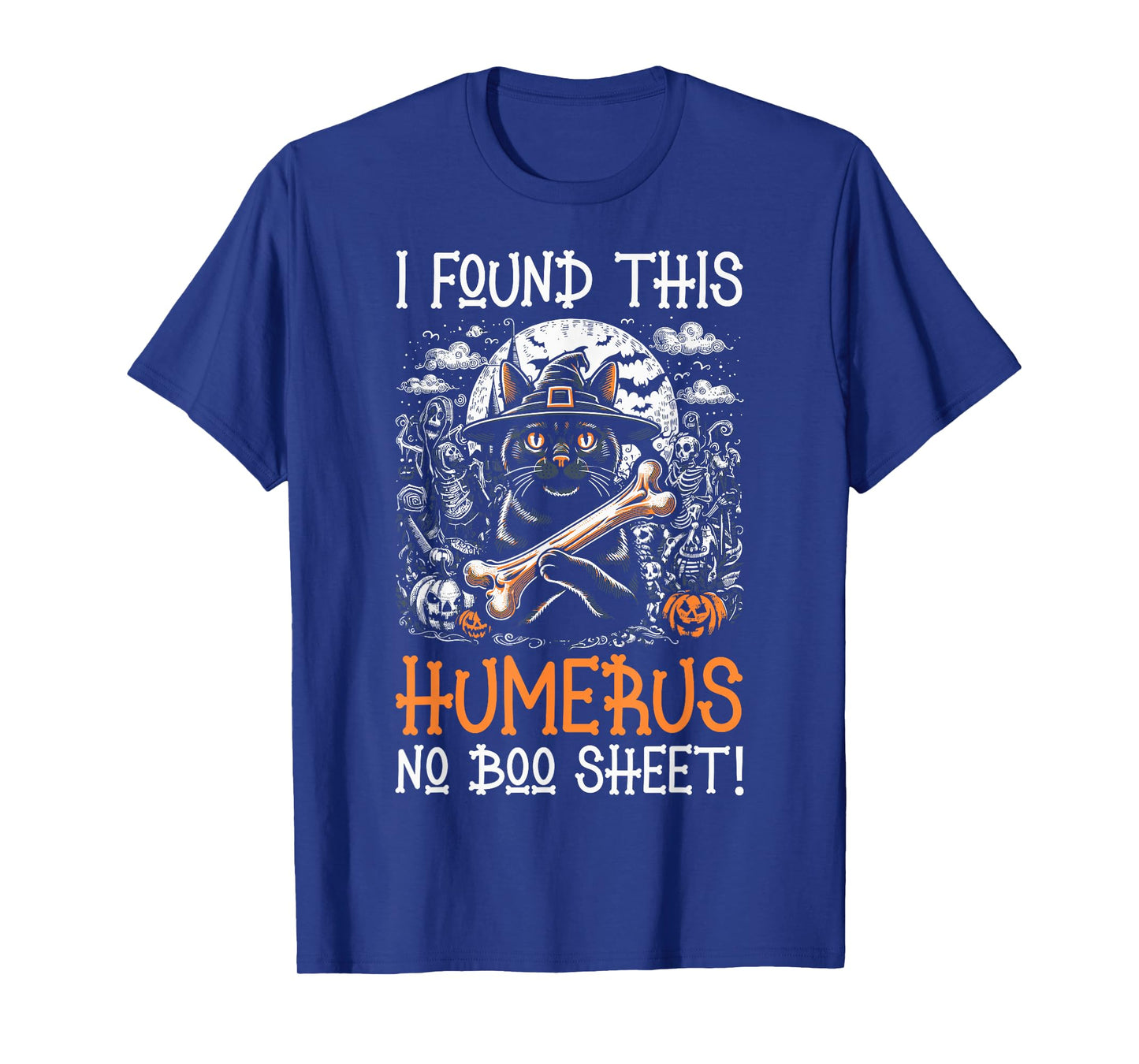 I Found This Humerus No Boo Sheet - Funny Cat Halloween T-Shirt