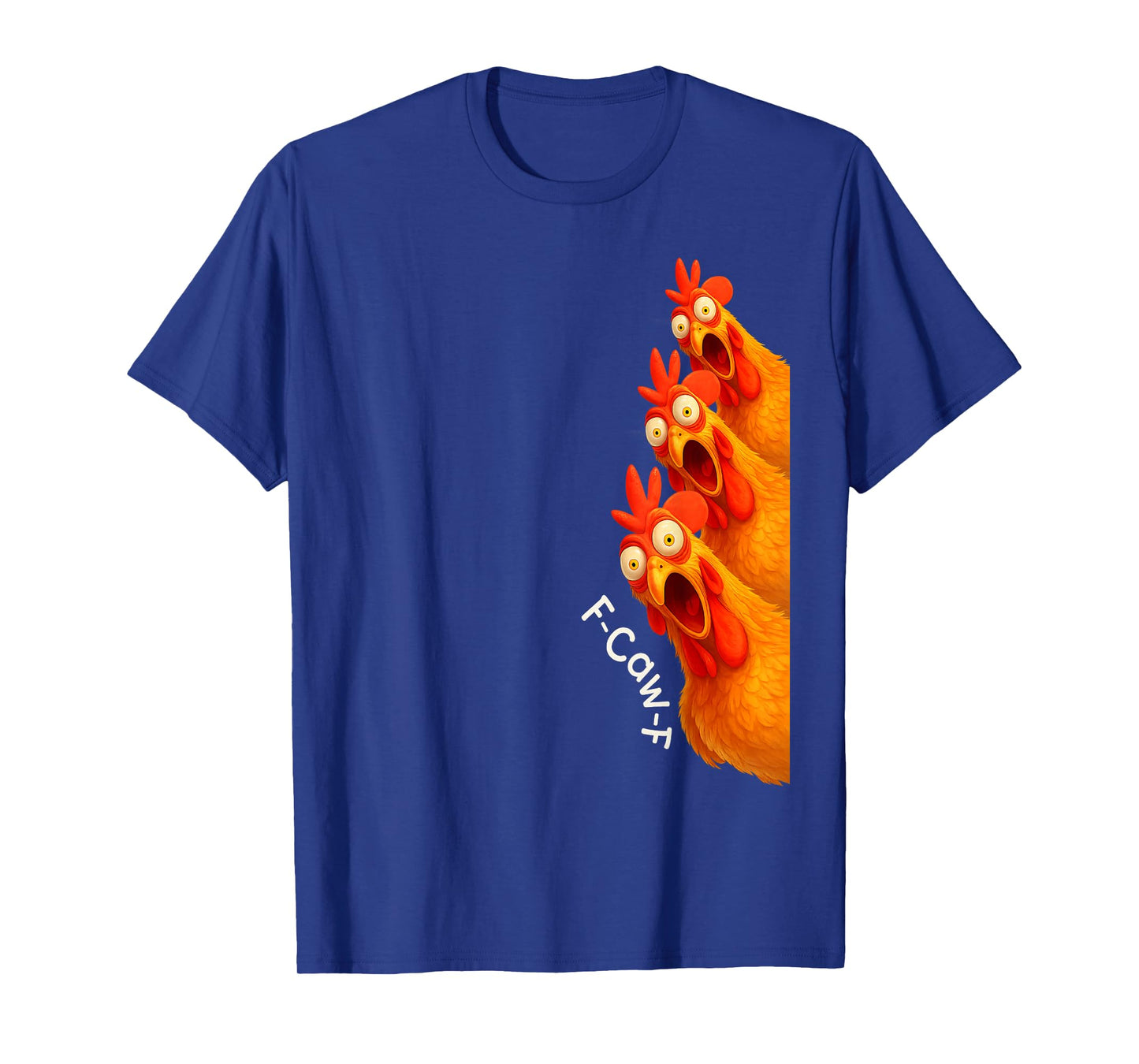 F-CAW-F Funny Chicken Triple Rooster Side Peek Humor T-Shirt