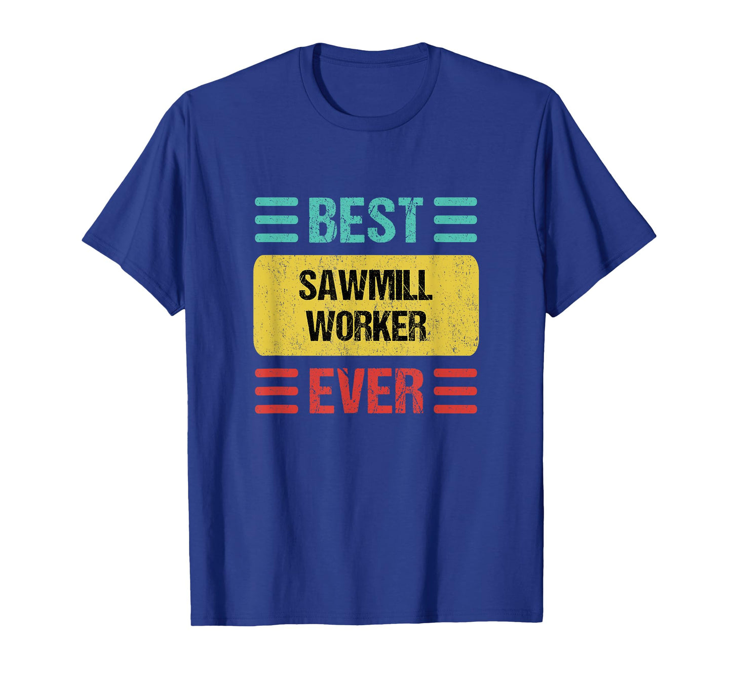 Sawmill Worker T-Shirt