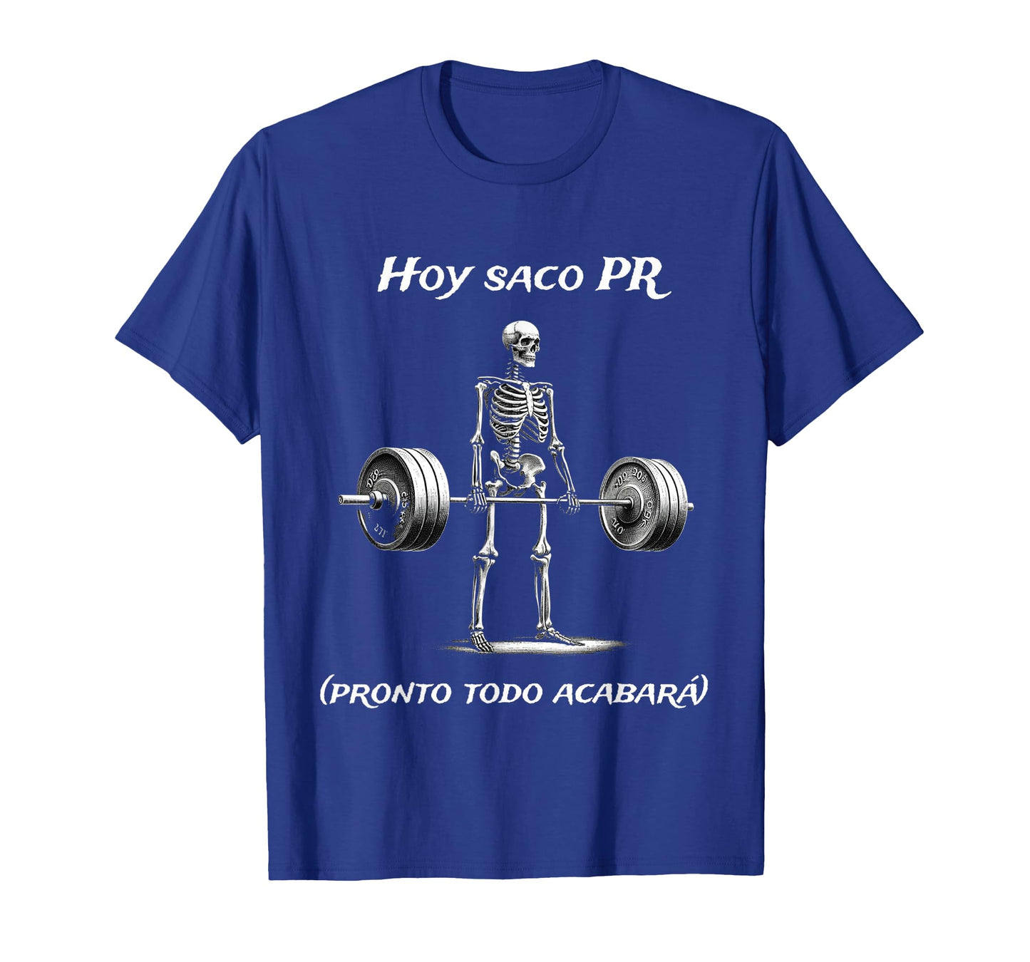 Hoy Saco Pr (pronto Todo Acabarรก) Calacas Chidas Gym T-Shirt