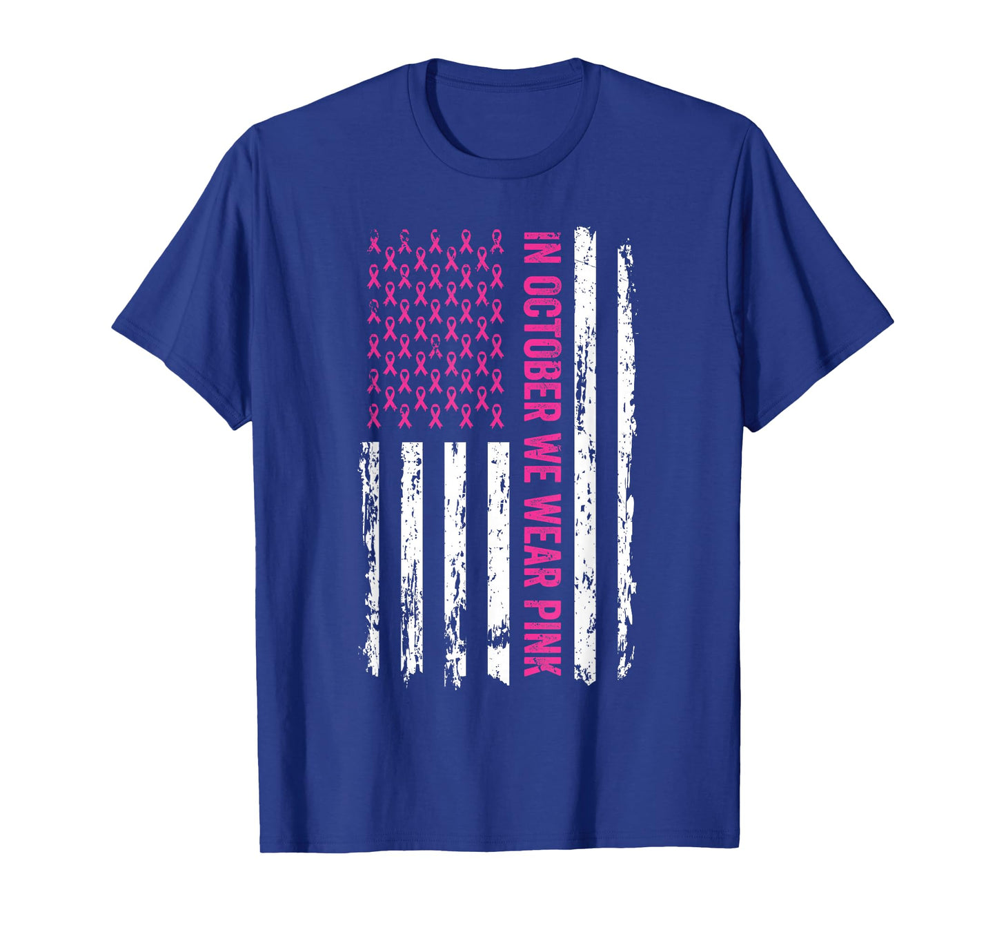 In October We Wear Pink Shirt Pink Ribbon Flag Breast Cancer T-Shirt