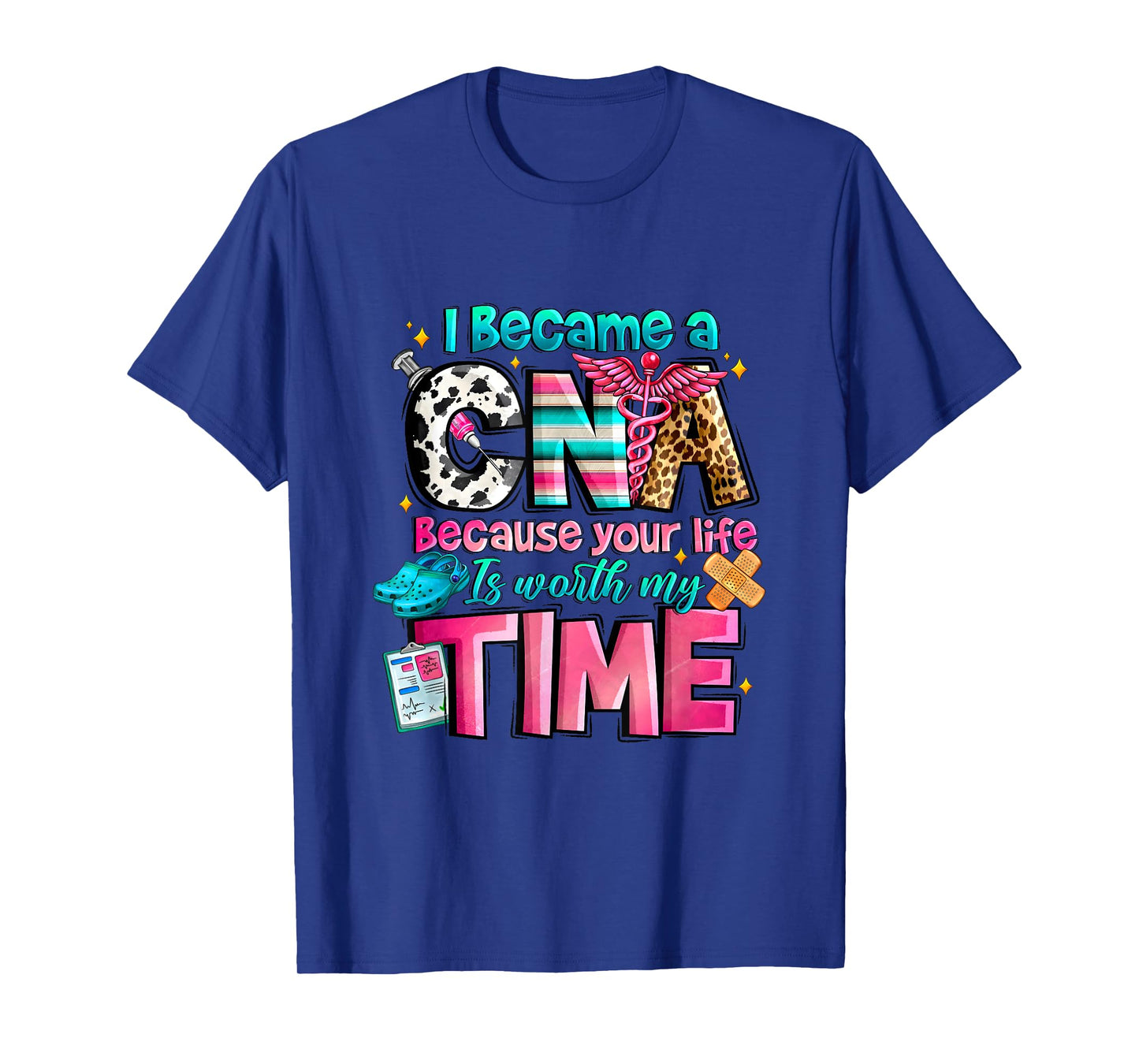 I Became A CNA Because Your Life Is Worth My Time Western T-Shirt