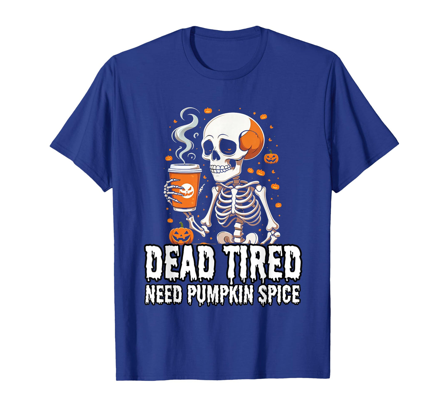 Coffee Drinking Skeleton Need Pumpkin Spice on Helloween T-Shirt