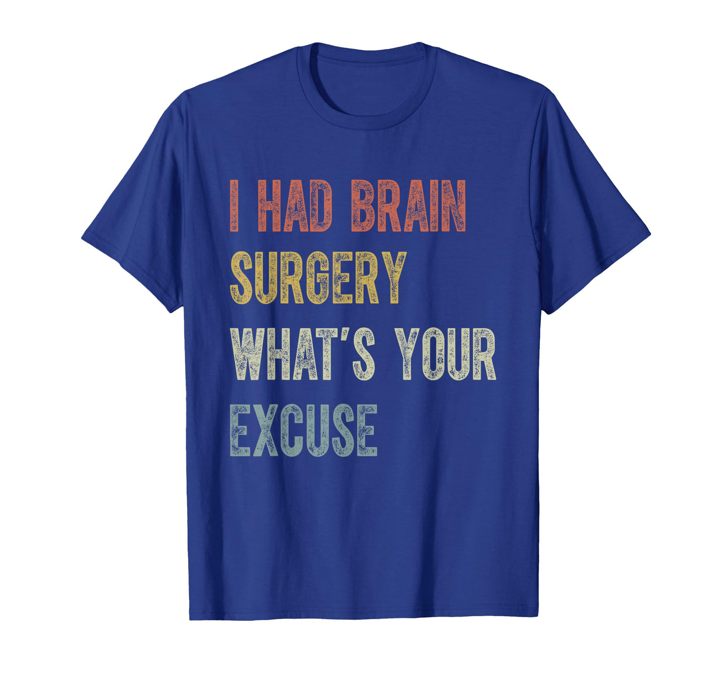 I Had Brain Surgery-Retro Brain Surgery Survivor T-Shirt