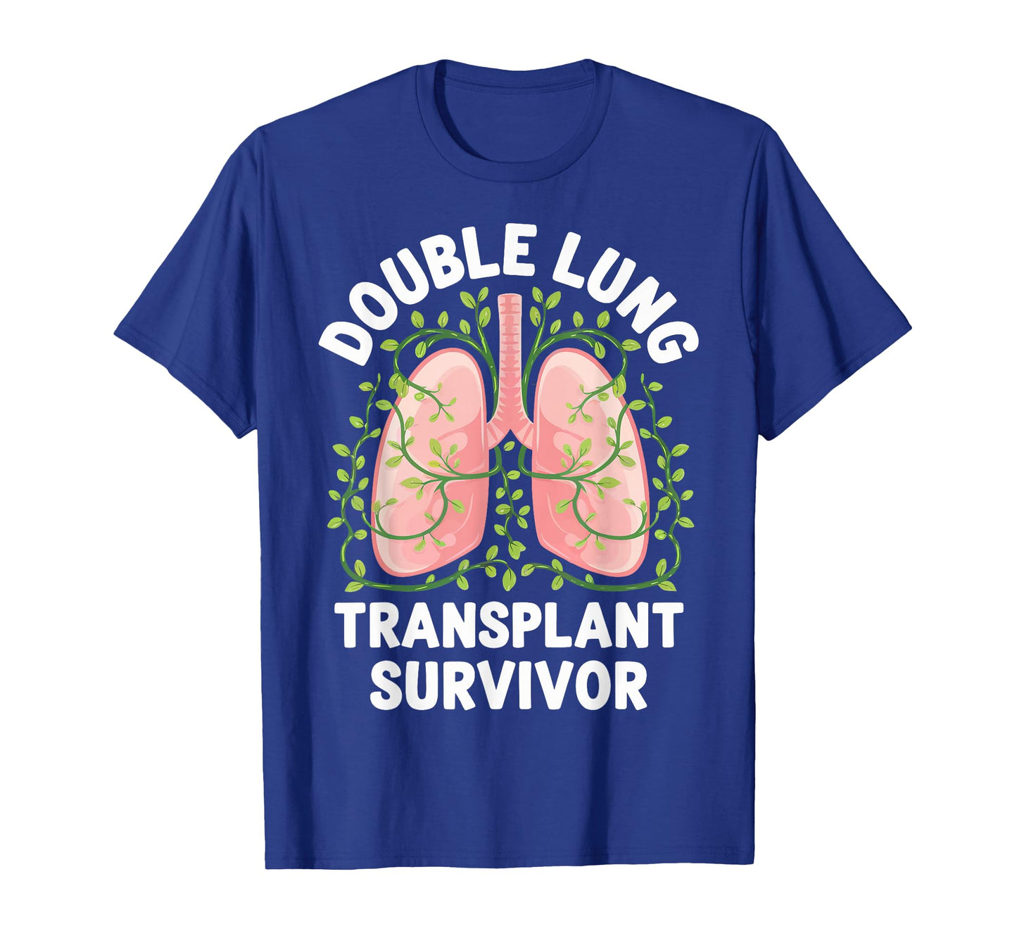 Double Lung Transplant Survivor T-Shirt