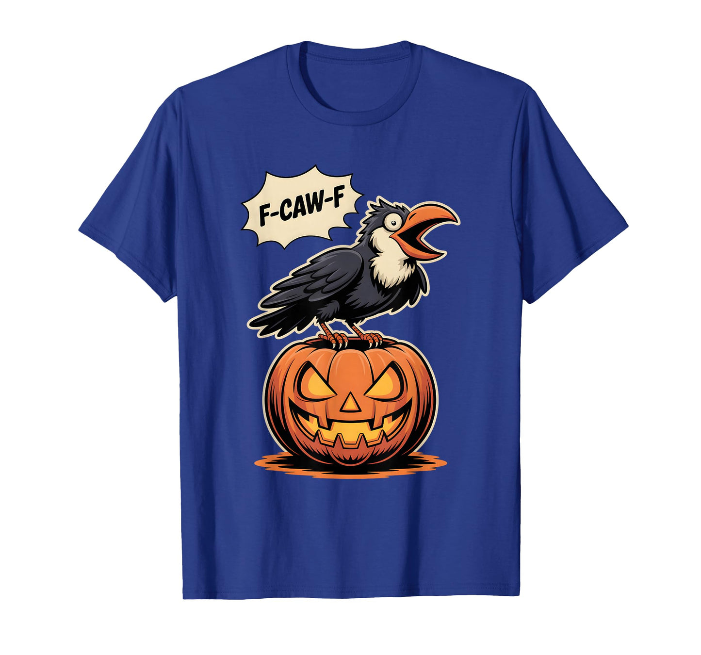 F-Caw-F Crow Funny Halloween Pumpkin Cartoon T-Shirt