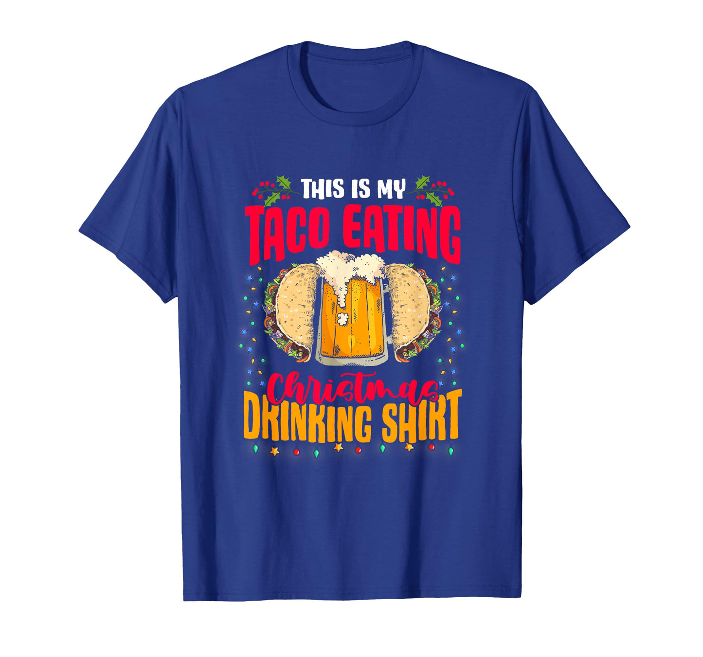 Mexican Food Beer This Is My Taco Eating Christmas Drinking T-Shirt