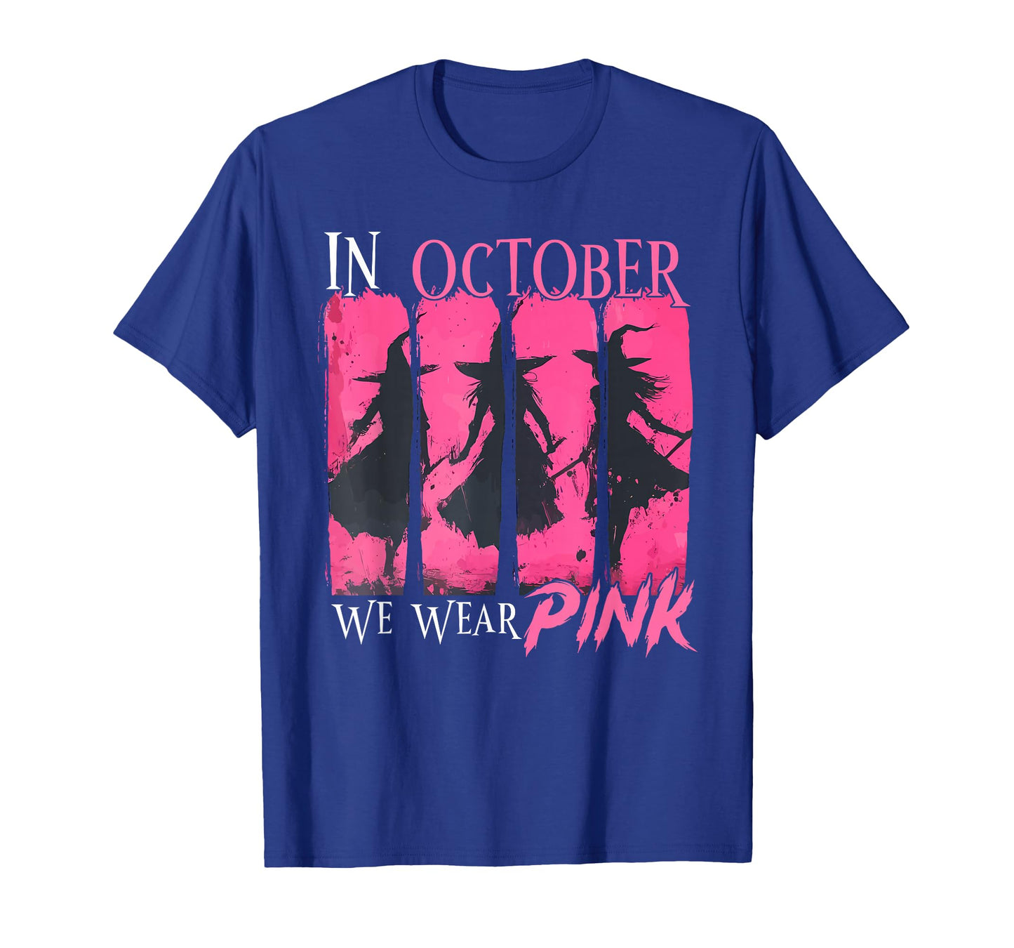 in October We Wear Pink Witch Halloween Breast Cancer Women T-Shirt