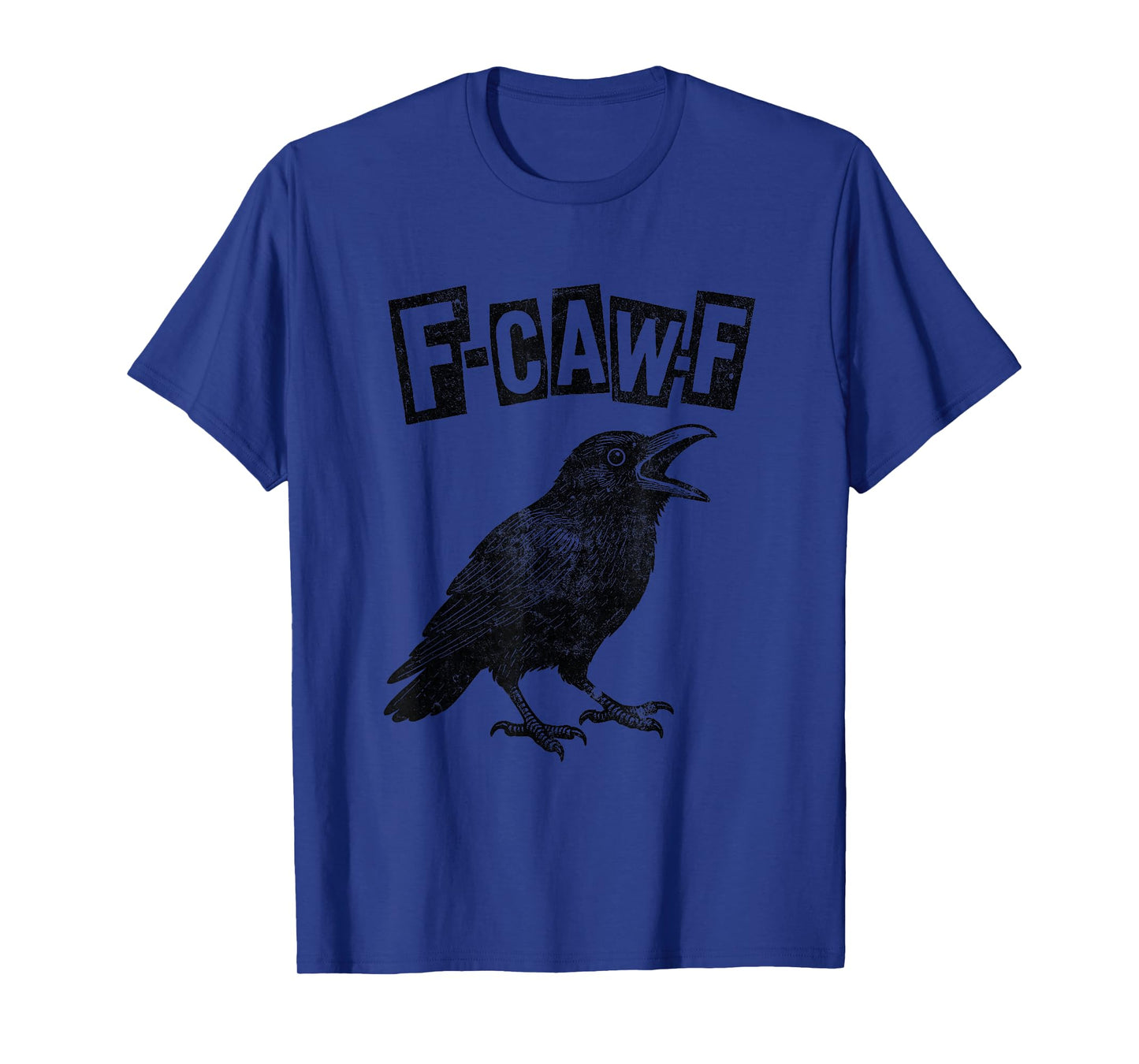 Funny F-CAW-F Crow T-Shirt