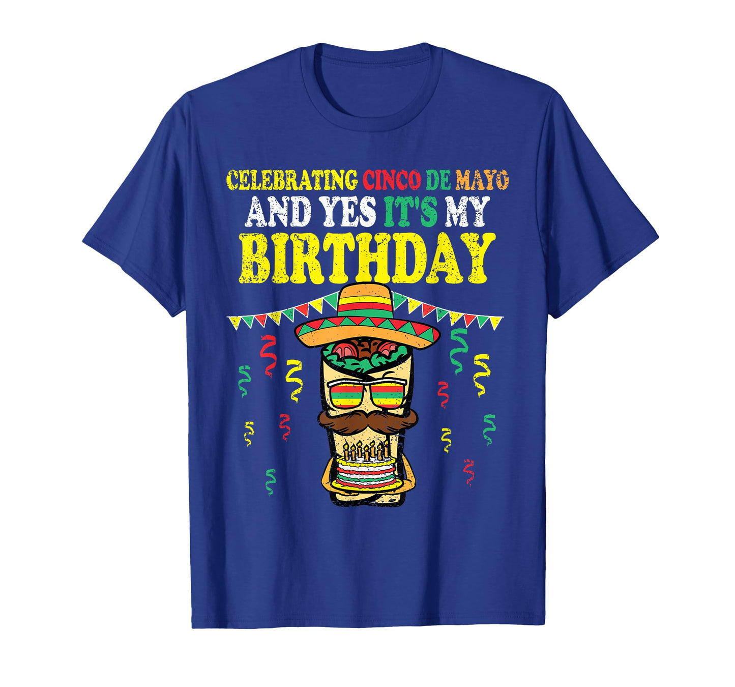 Yes Its My Birthday Cinco De Mayo Bday Mexican Fiesta T-Shirt